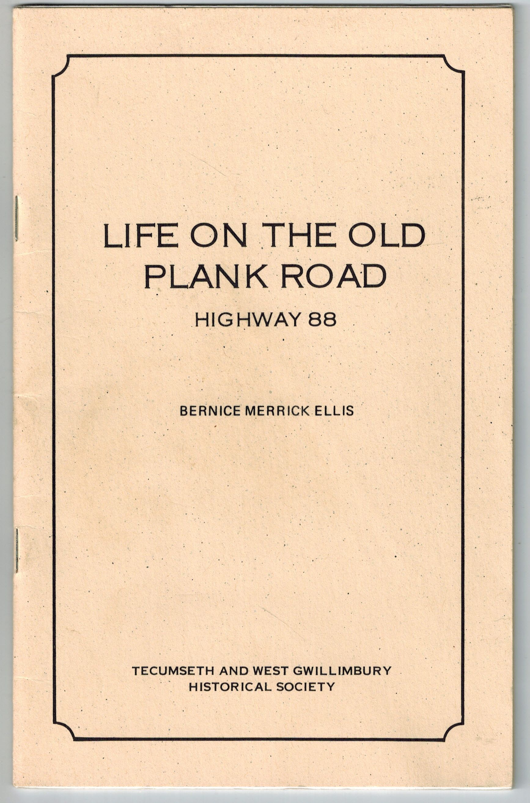 Life on the Old Plank Road: Highway 88