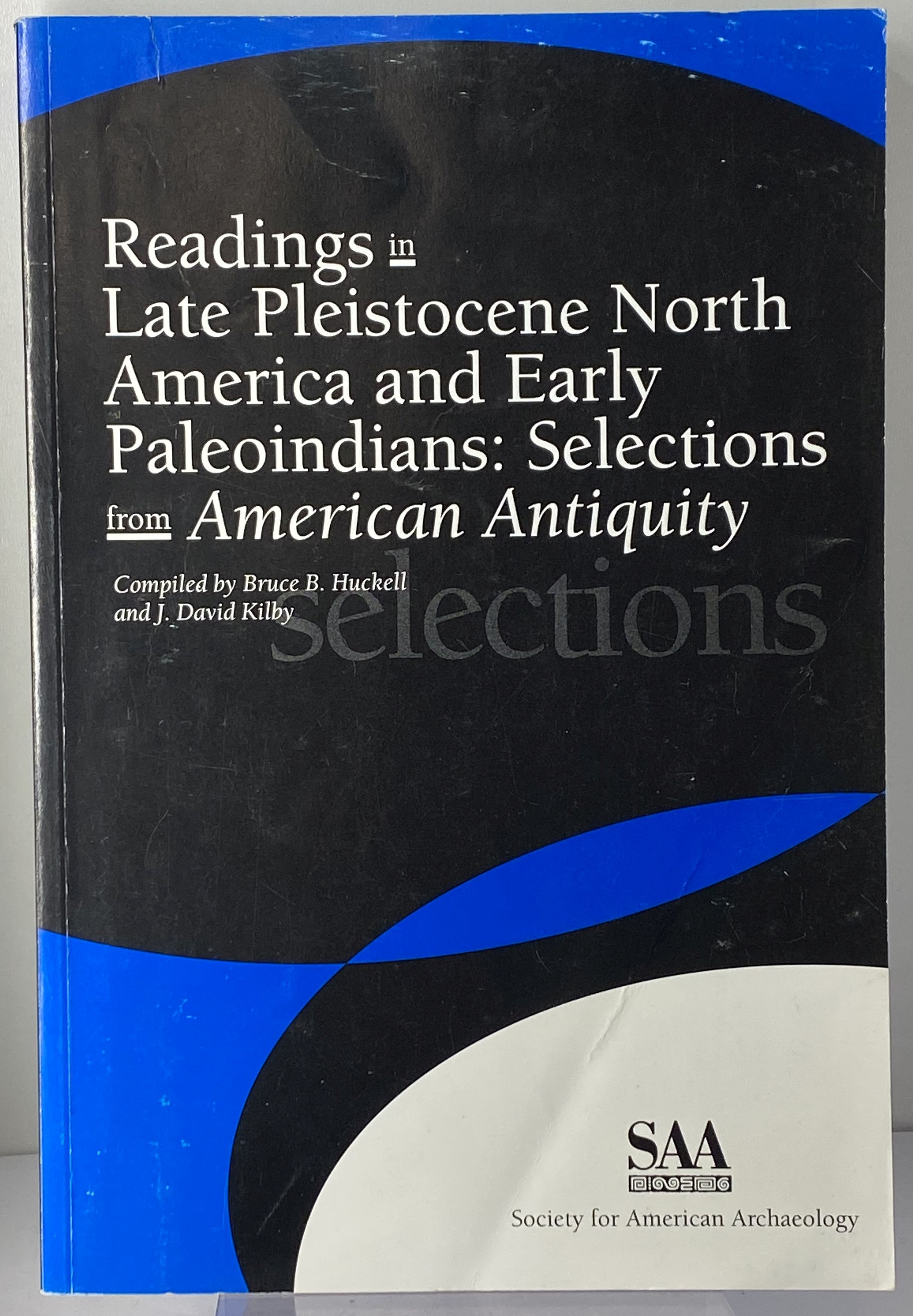 Readings in Late Pleistocene North America and Early Paleoindians: Selections from American Antiquity