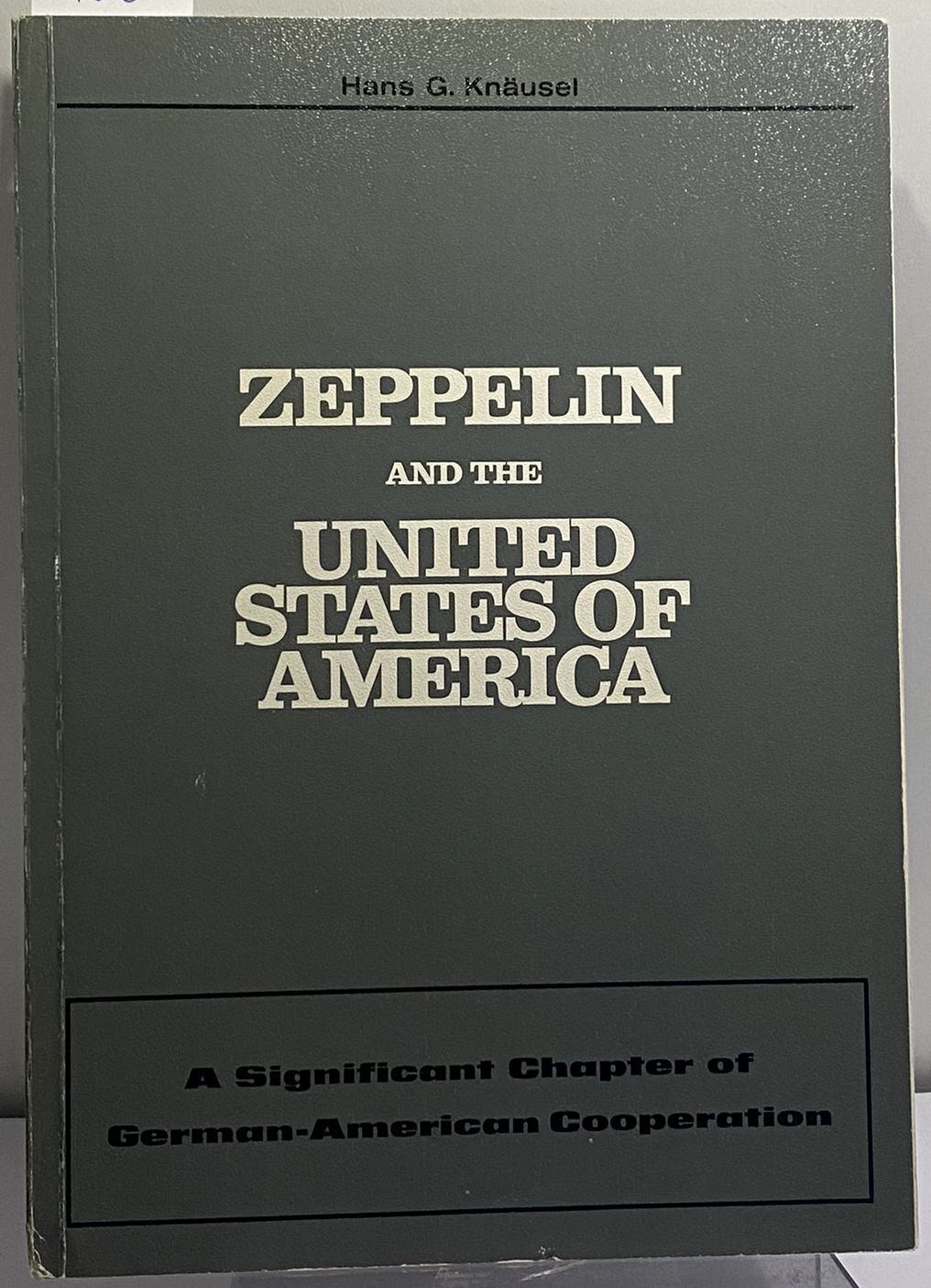 Zeppelin and the United States of America: A Significant Chapter of German-American Cooperation
