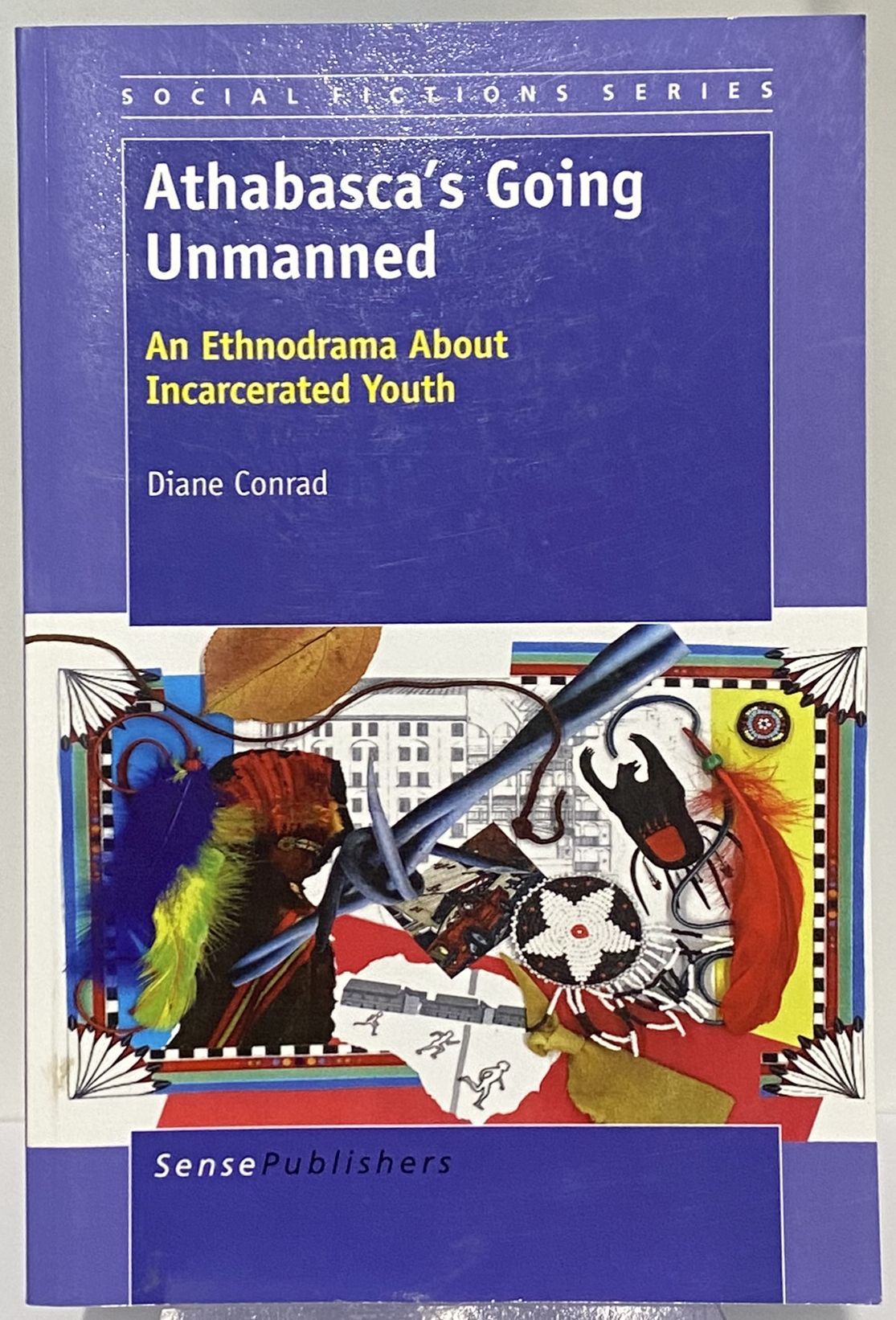 Athabasca's Going Unmanned: An Ethnodrama About Incarcerated Youth