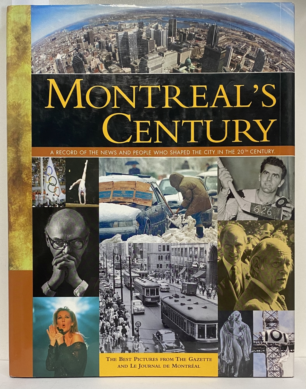 Montreal's Century: a record of the news and people who shaped the city in the 20th century