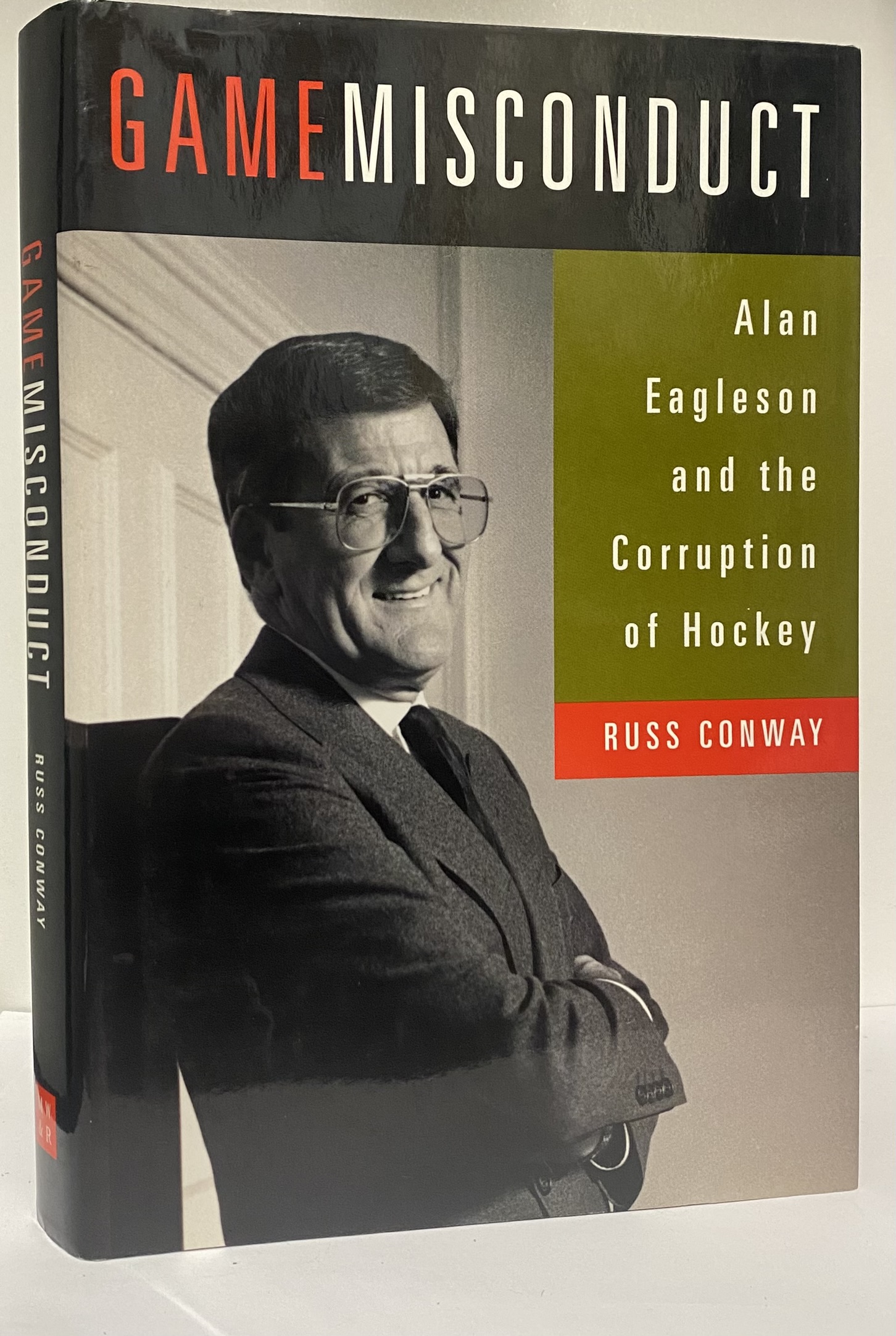 Game Misconduct : Alan Eagleson and the Corruption of Hockey