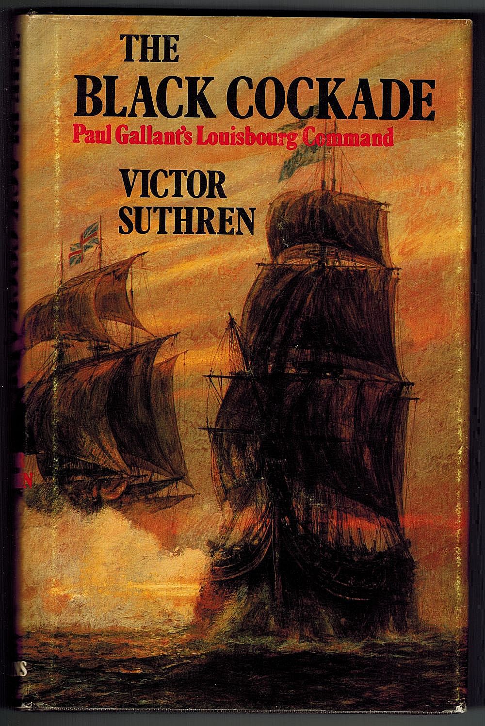 The Black Cockade: Paul Gallant's Louisbourg command