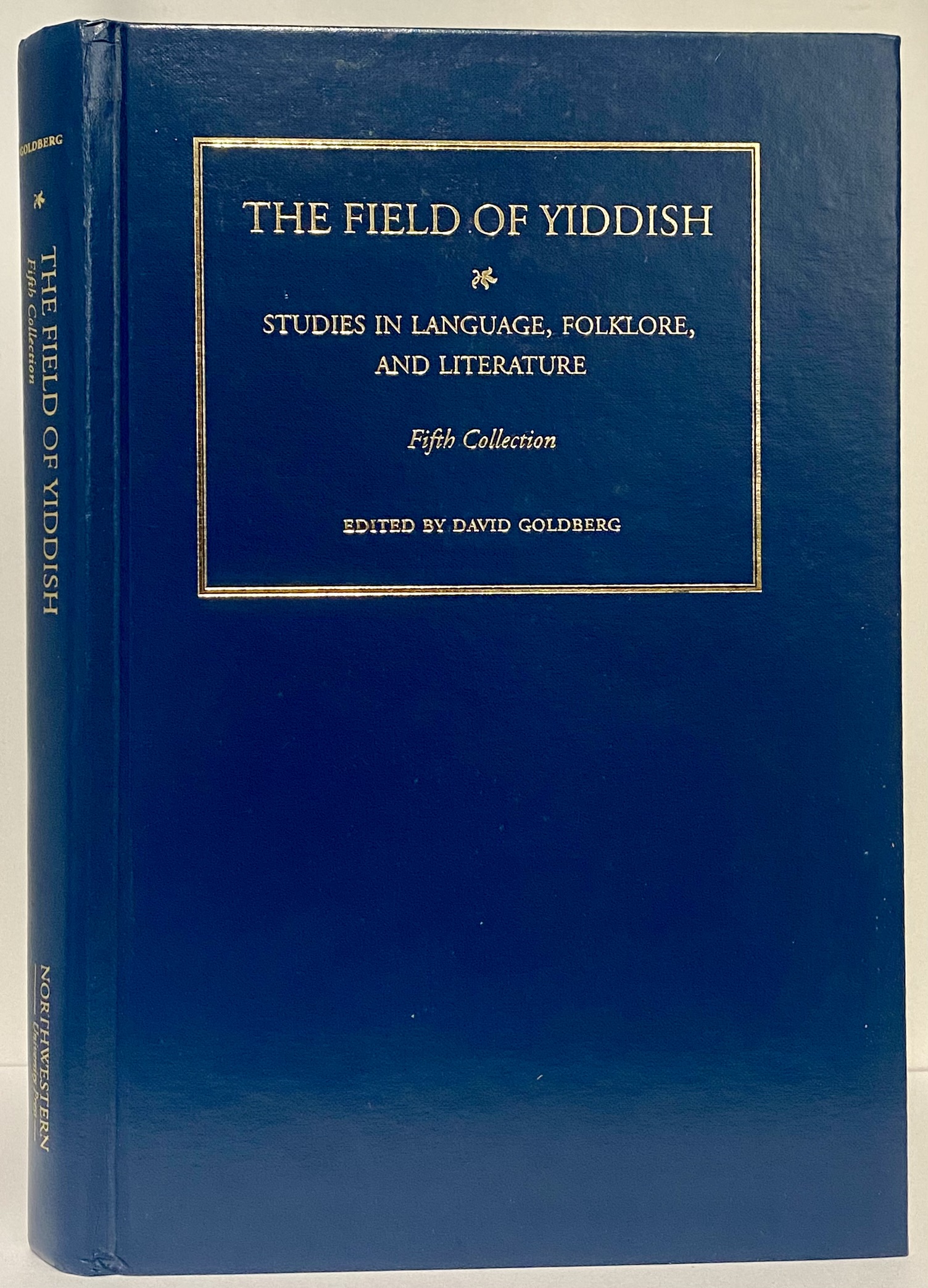 The Field of Yiddish: Studies in Language, Folklore, and Literature: Fifth Collection