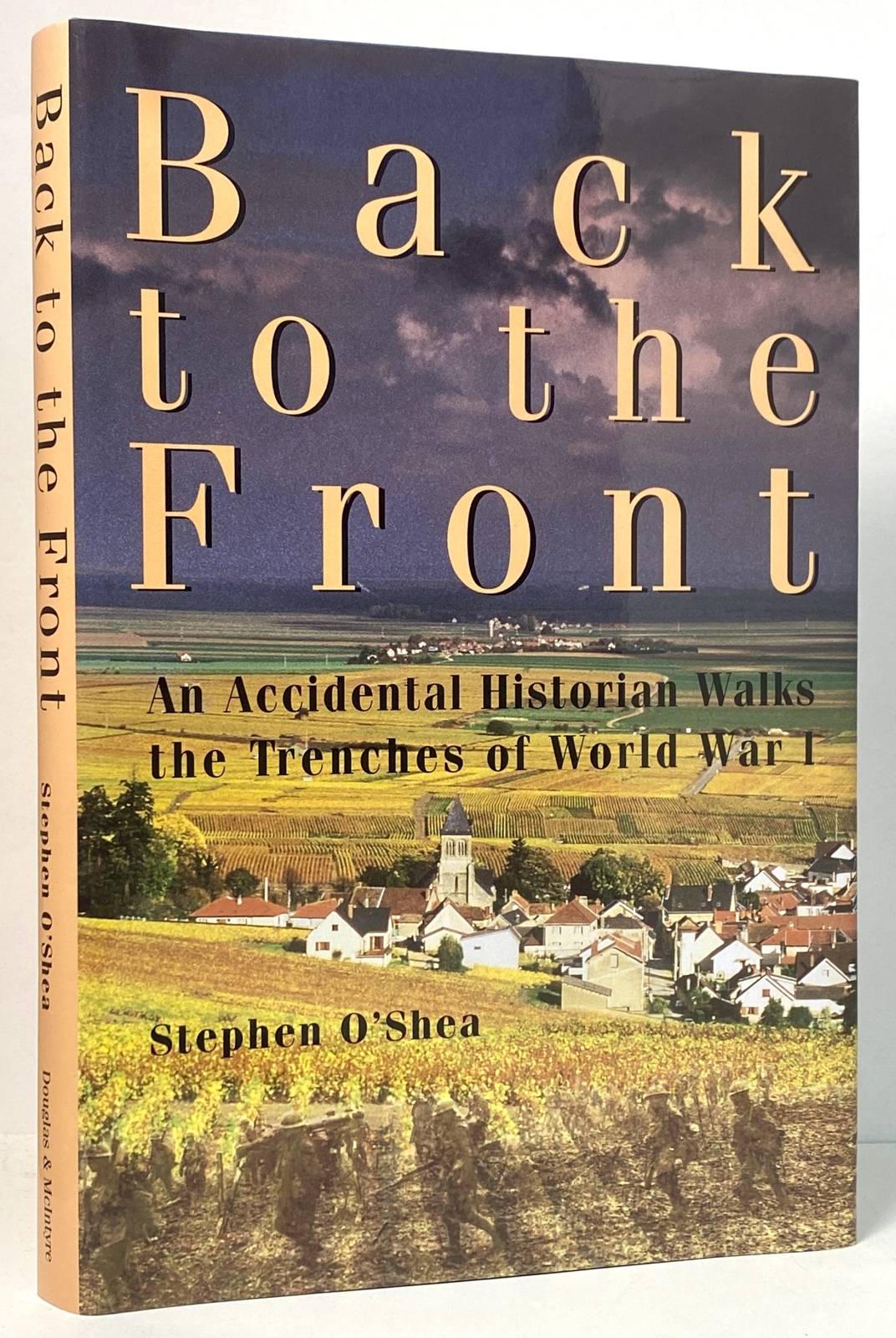 Back to the Front: An Accidental Historian Walks the Trenches of World War 1