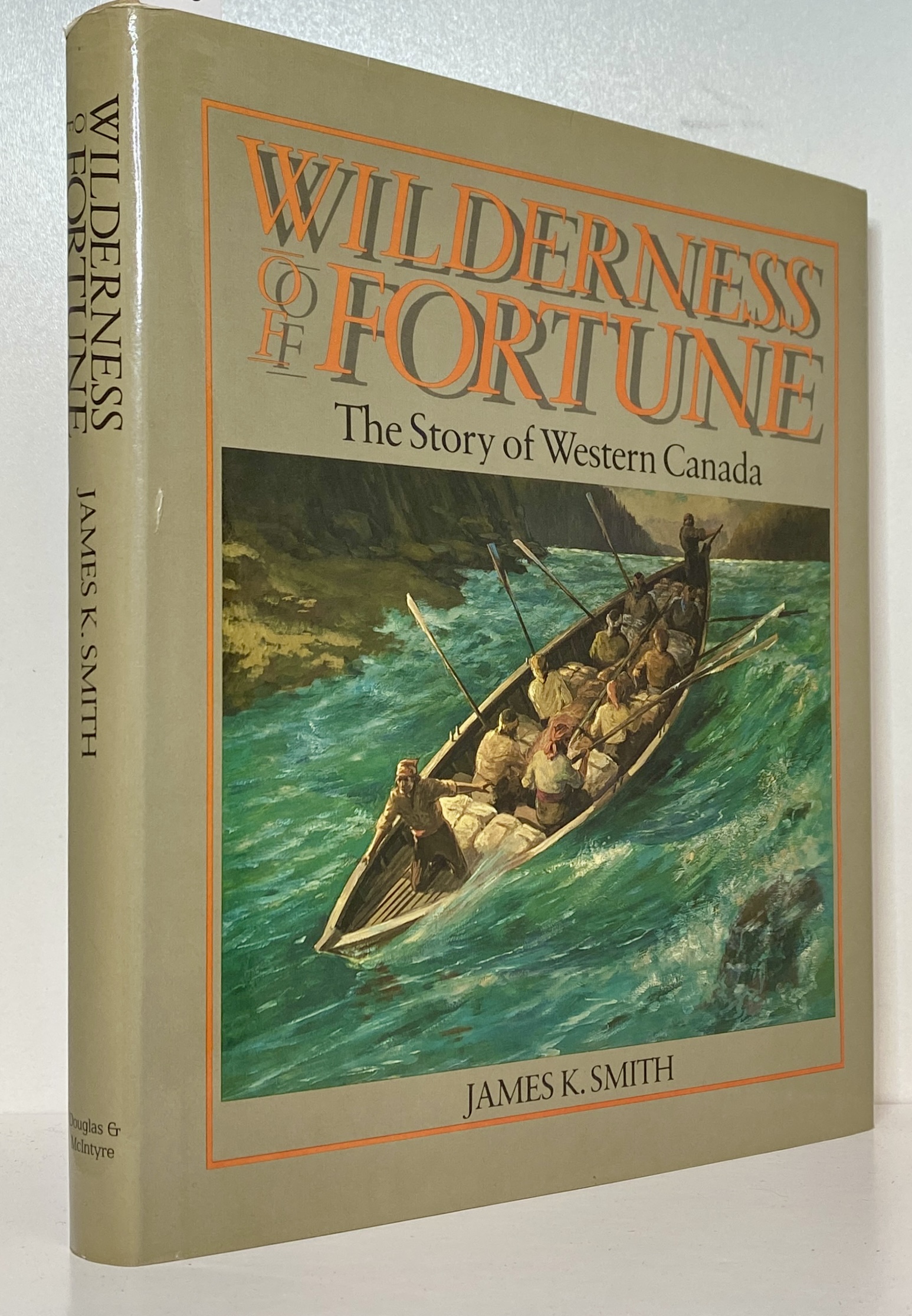 Wilderness of Fortune: The Story of Western Canada