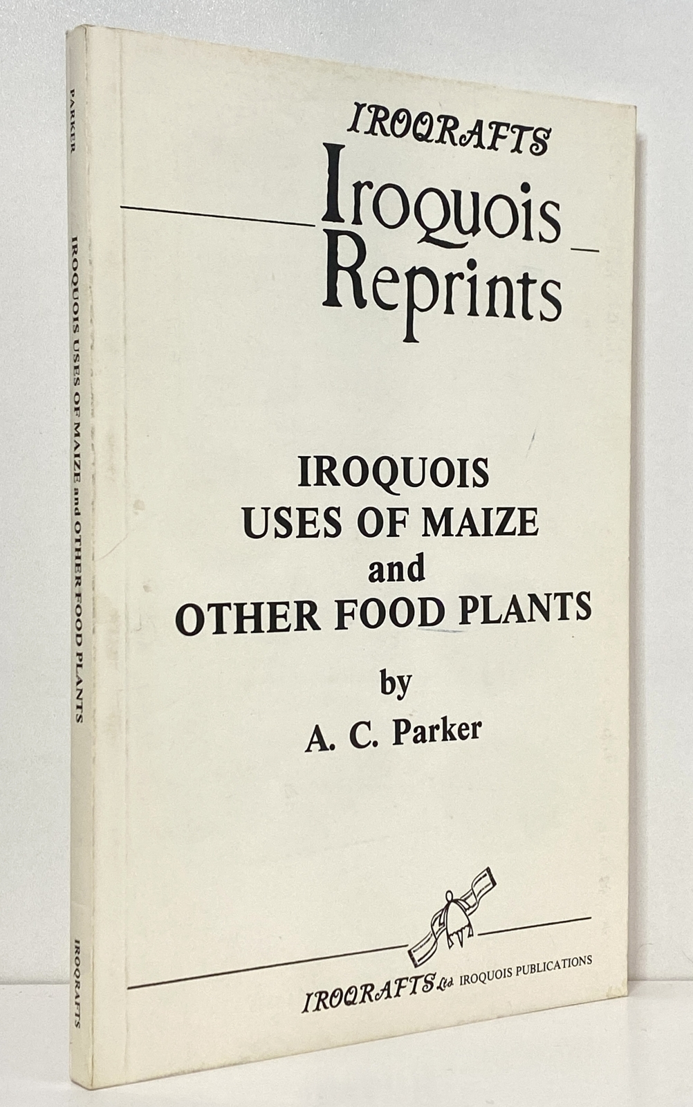 Iroquois Use of Maize and Other Food Plants