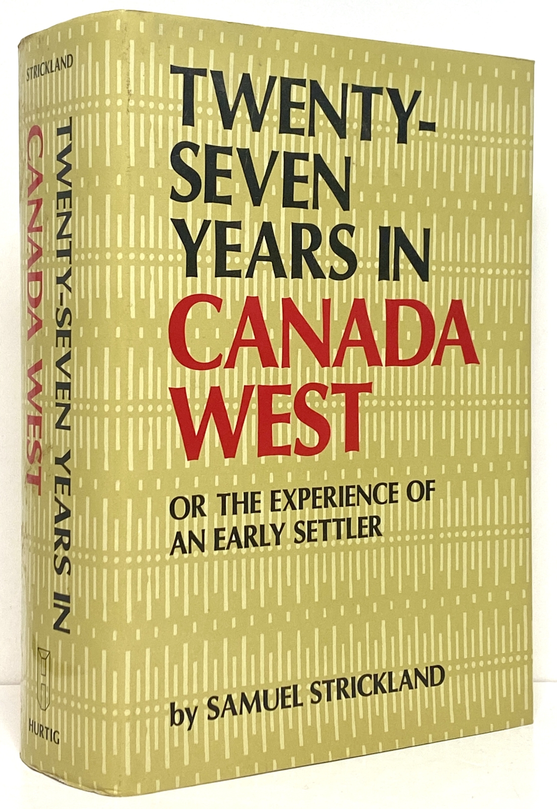 Twenty-Seven Years in Canada West, or the Experience of an Early Settler