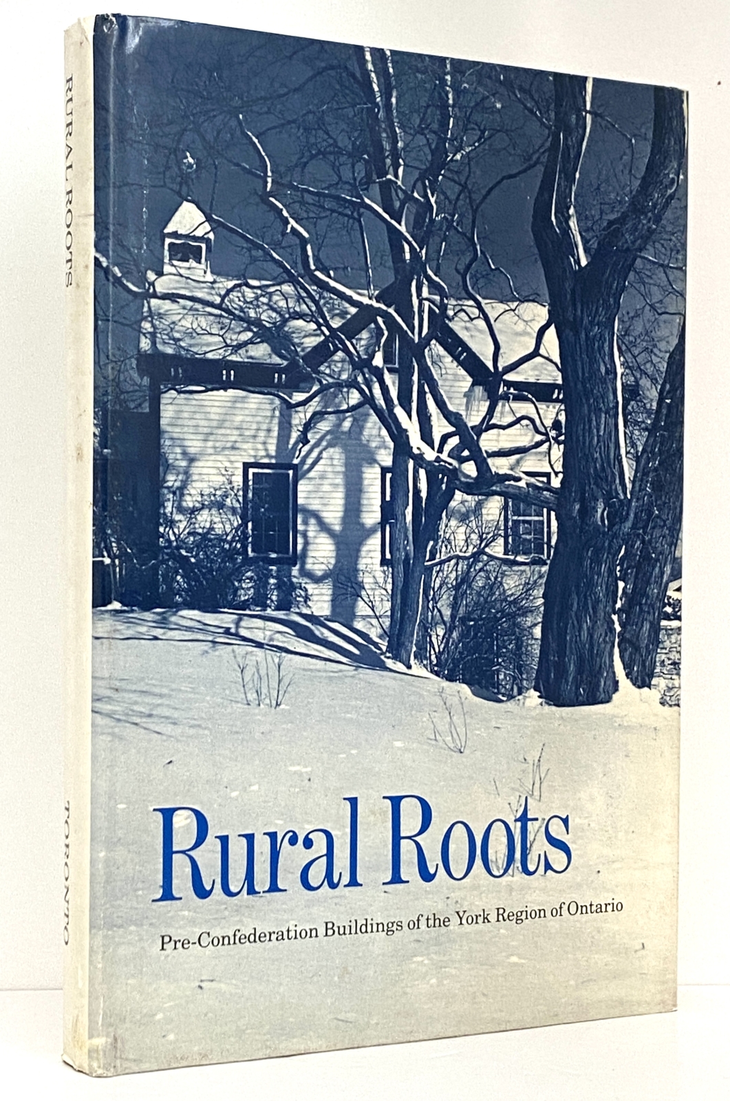Rural Roots: Pre-Confederation Buildings of the York Region of Ontario