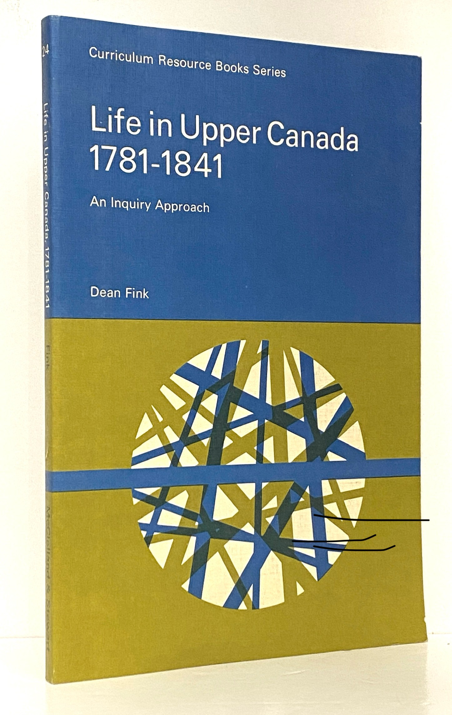 Life in Upper Canada, 1781-1841: An Inquiry Approach