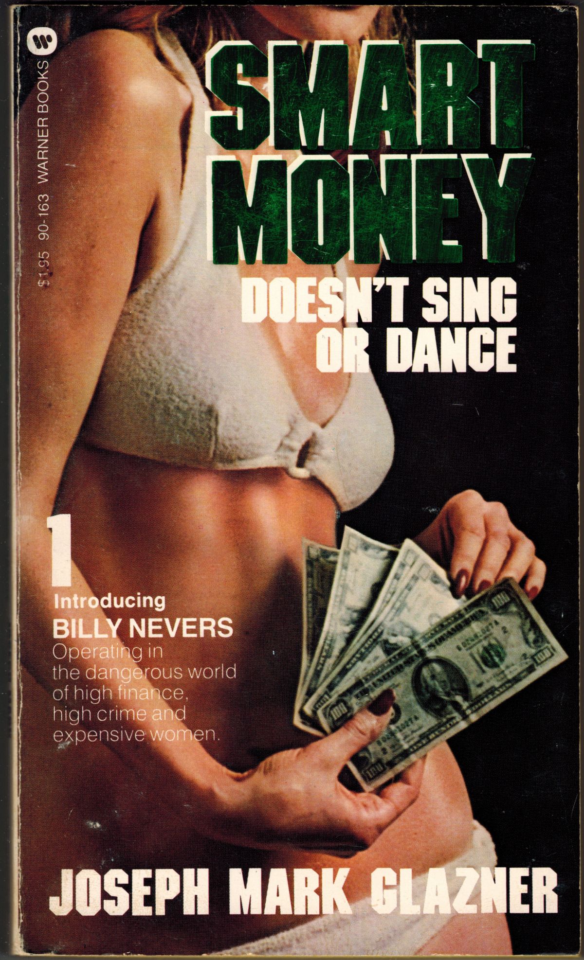 Smart Money Doesn't Sing Or Dance: a Billy Nevers Mystery