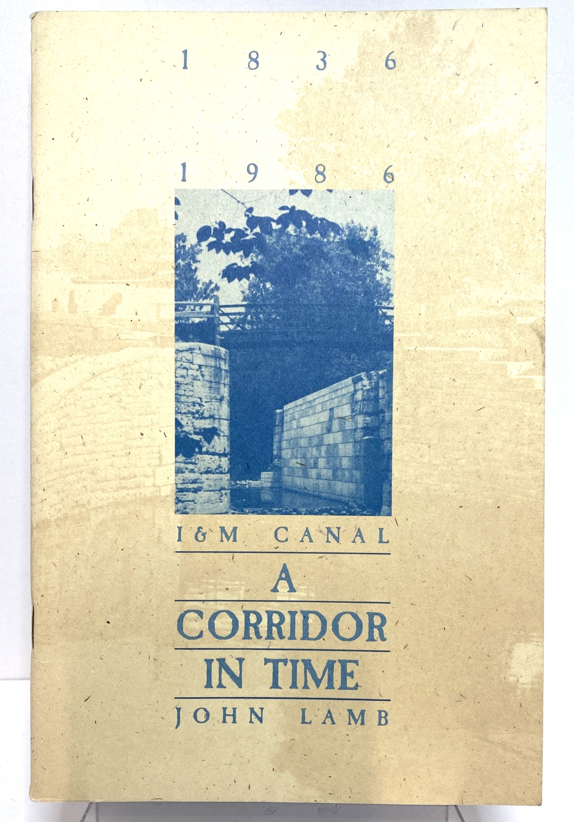 A Corridor in Time: I & M Canal 1836 - 1986