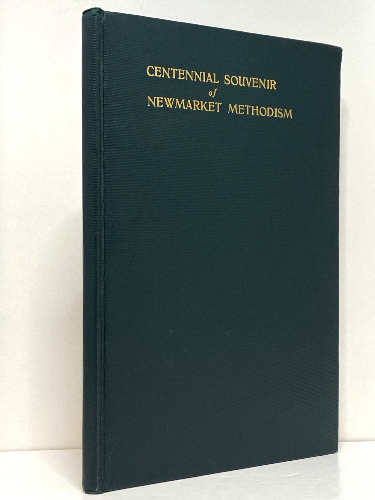 One Hundred Years of Methodism in Newmarket: Historical Sketch 1824-1924