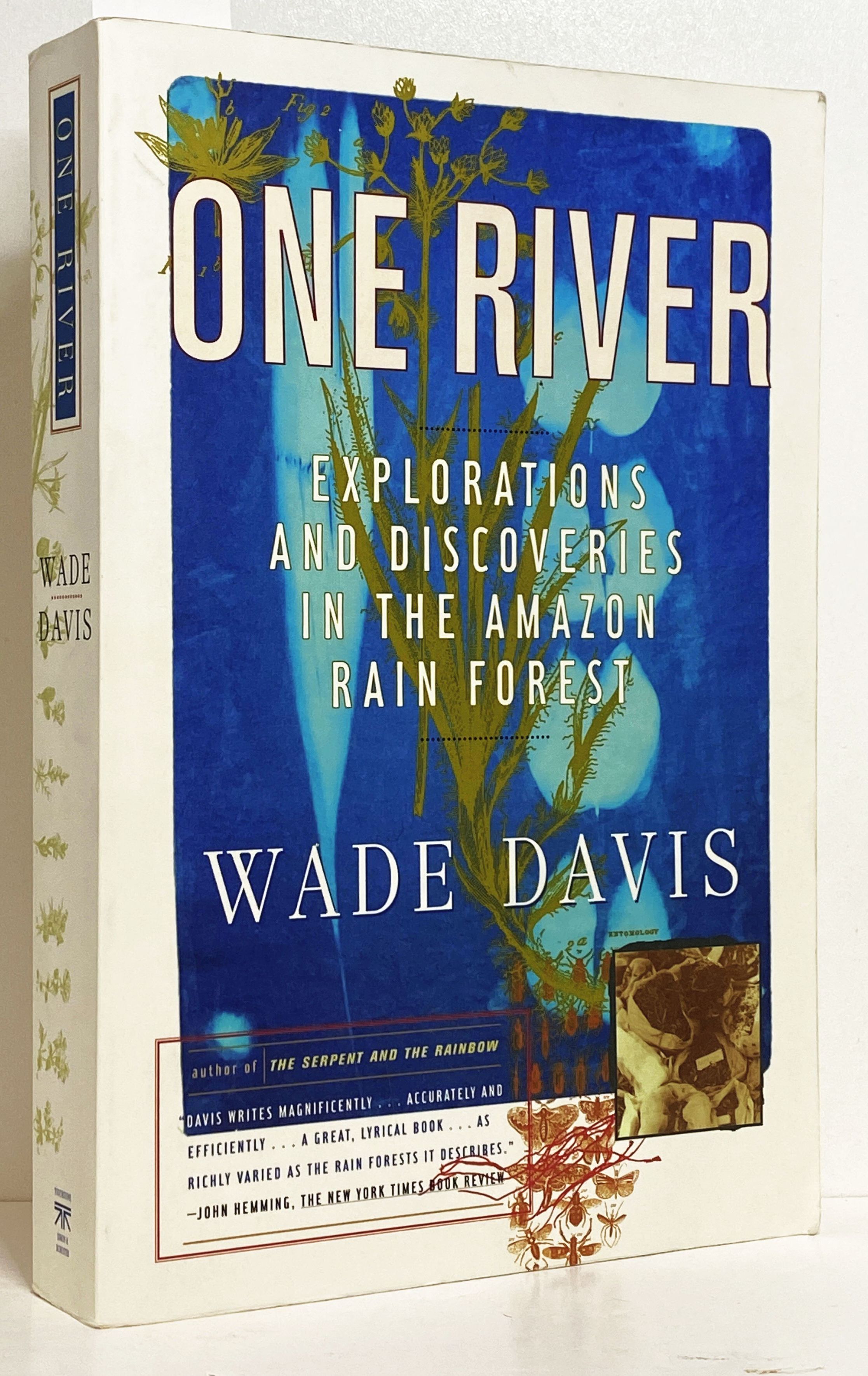 One River: Explorations and Discoveries in the Amazon Rain Forest