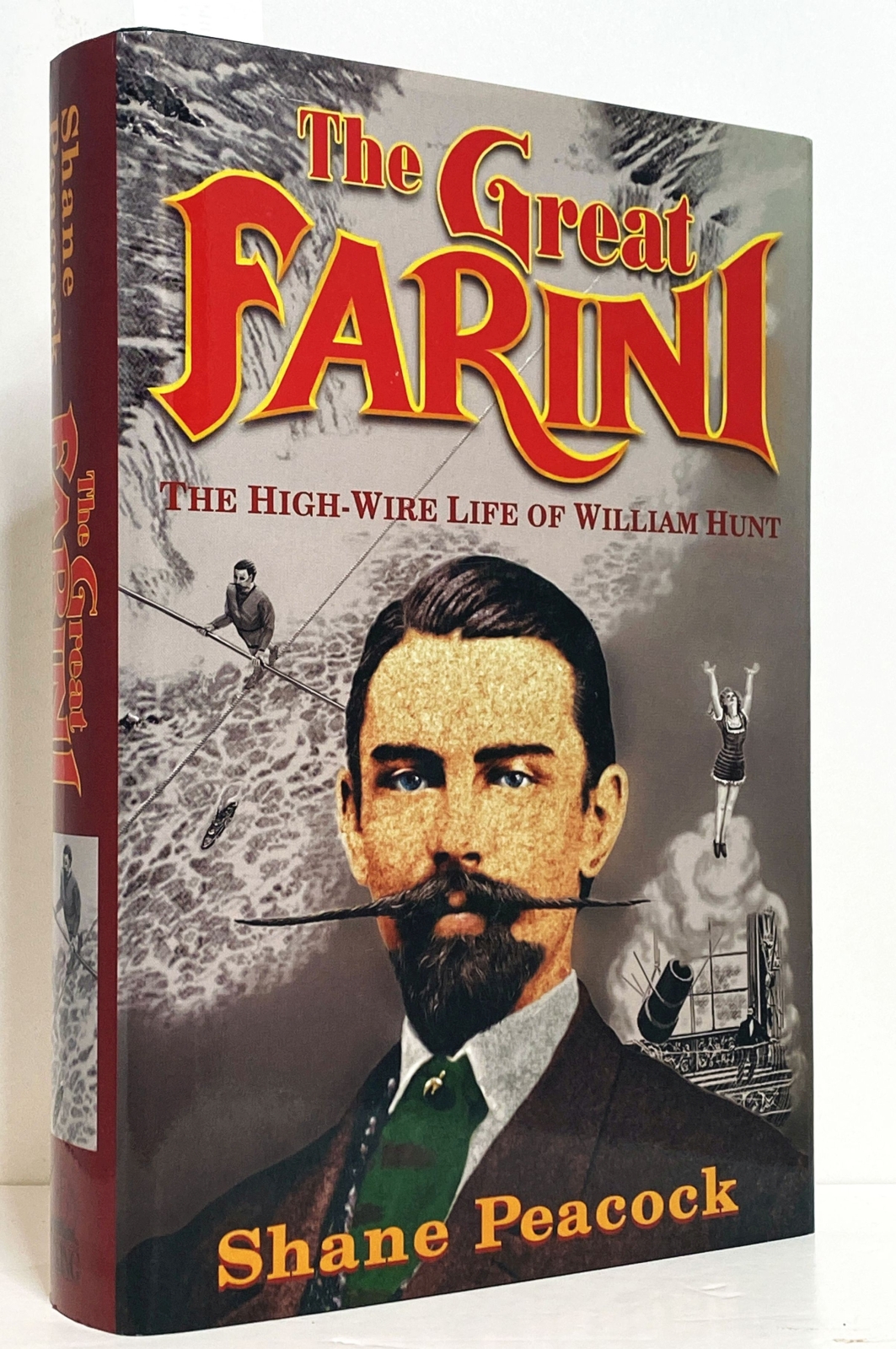 The Great Farini: The High-Wire Life of William Hunt