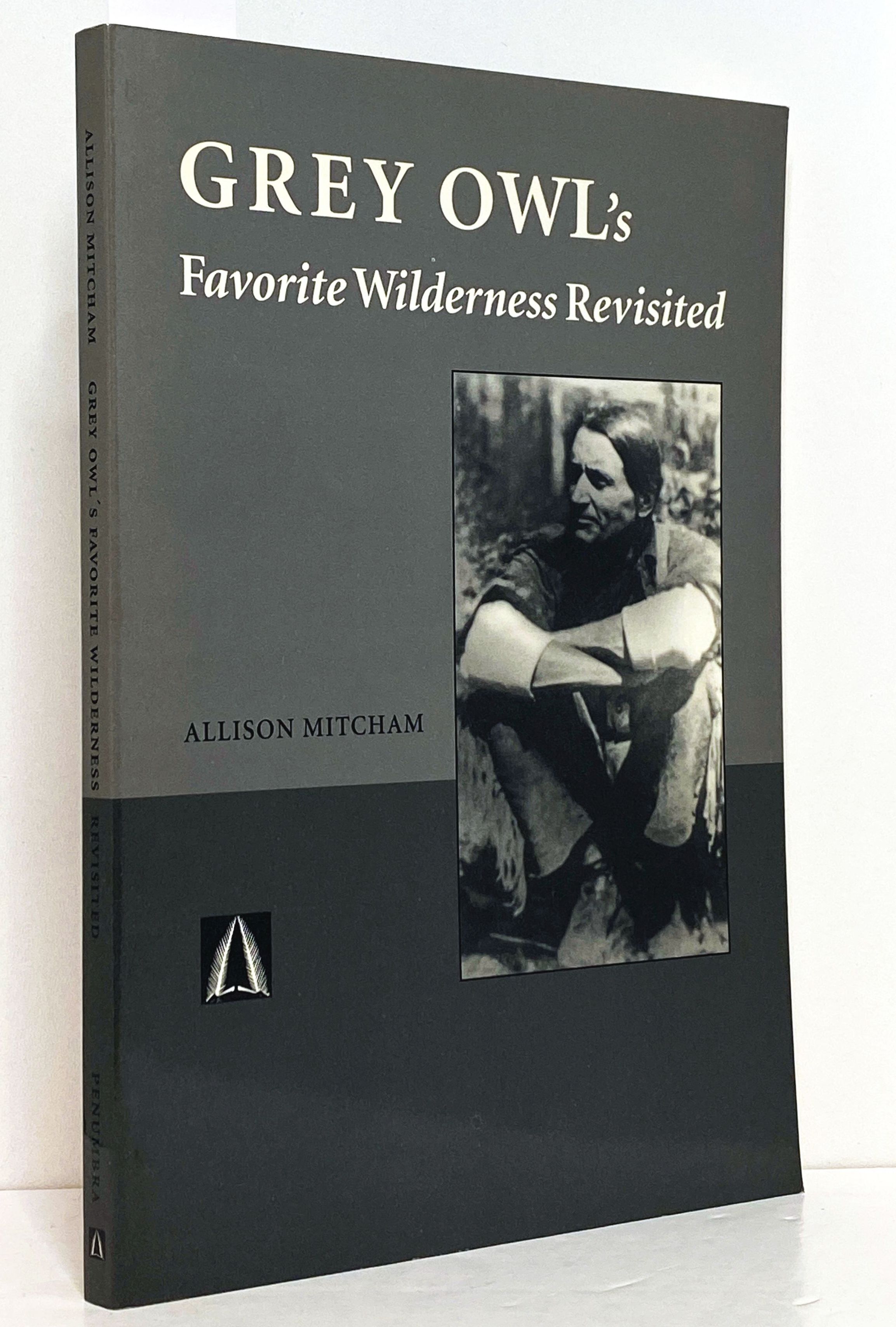 Grey Owl's Favorite Wilderness Revisited
