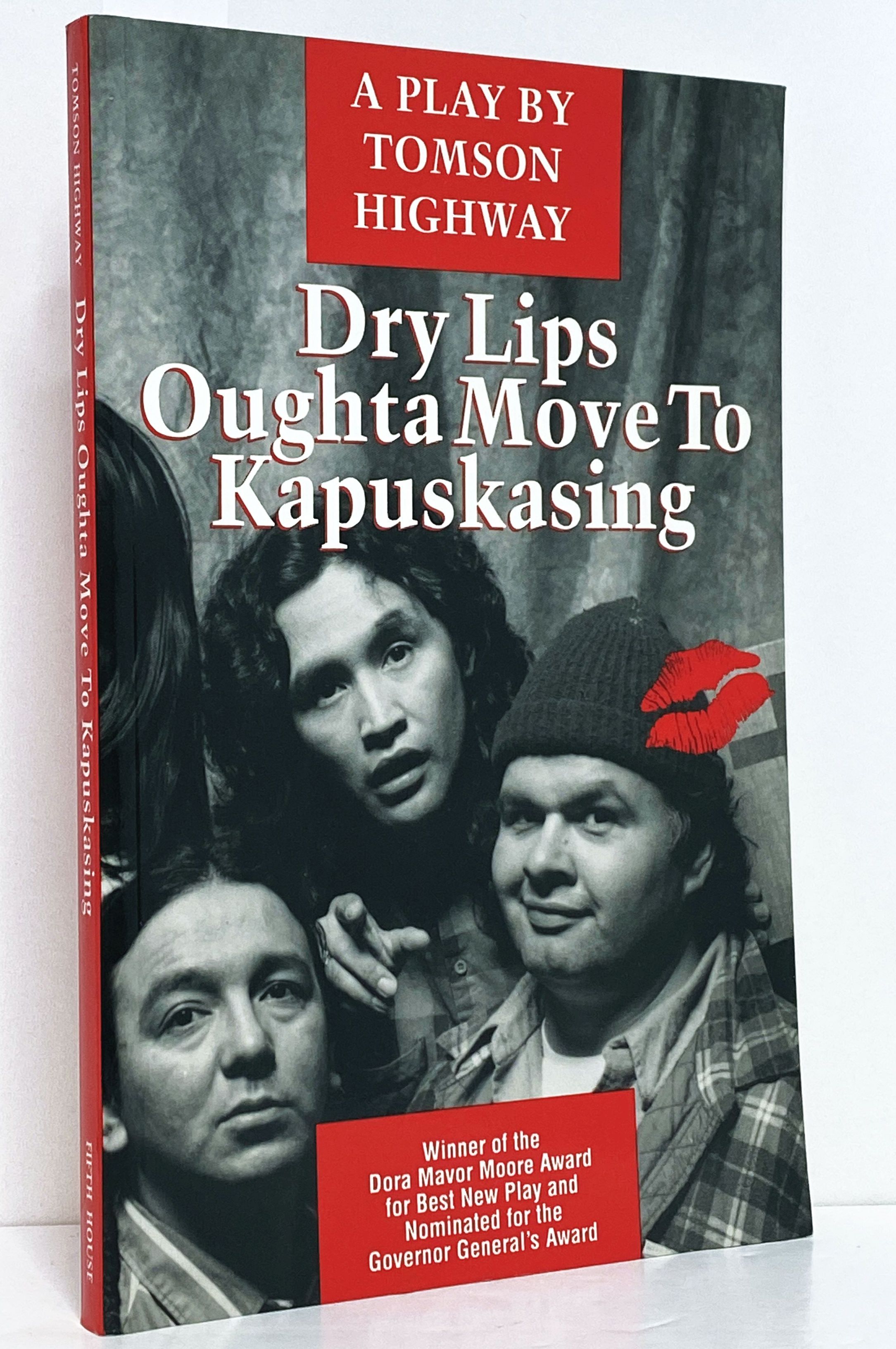 Dry Lips Oughta Move to Kapuskasing