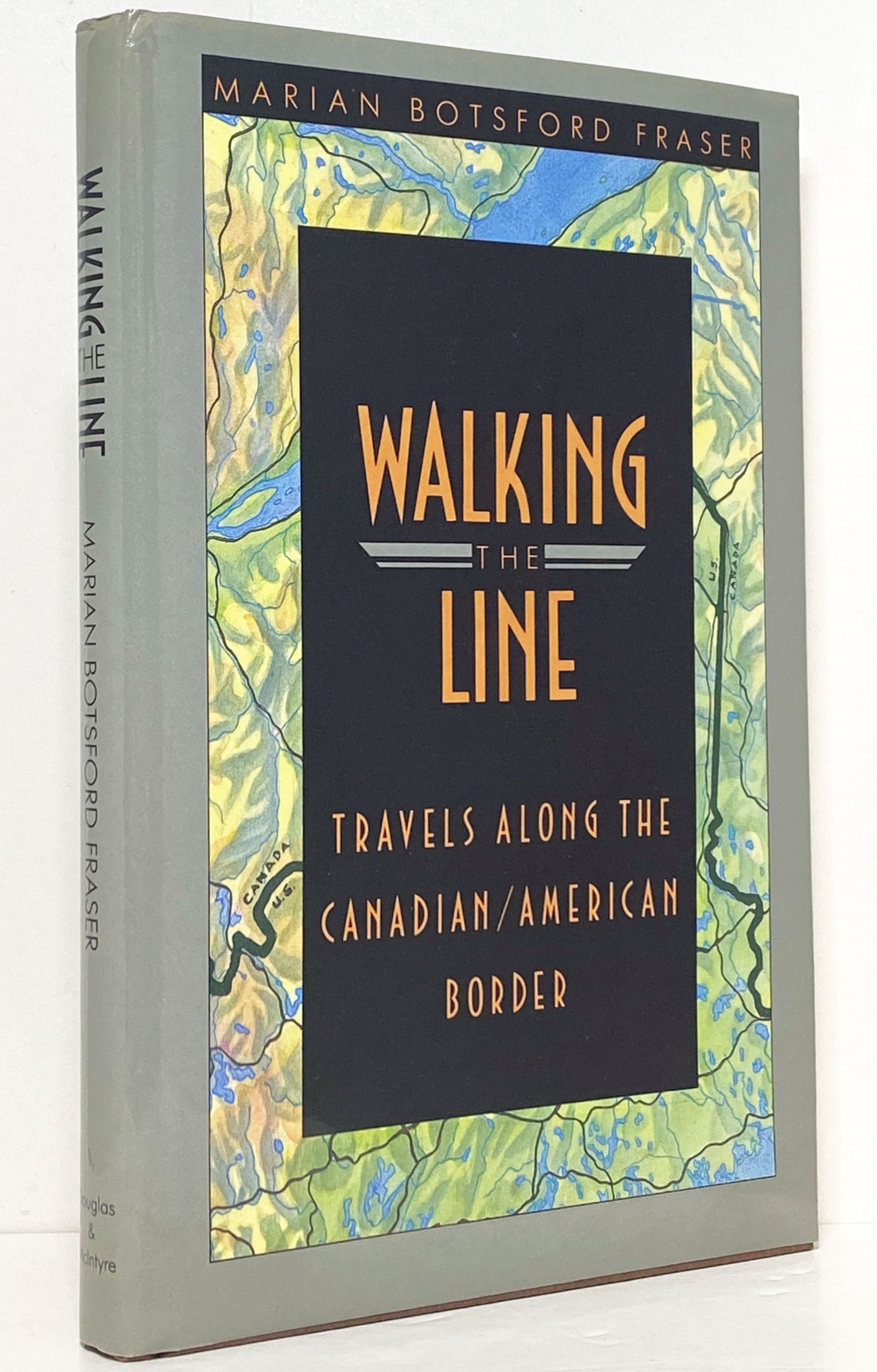 Walking the Line: Travels Along the Canadian/American Border