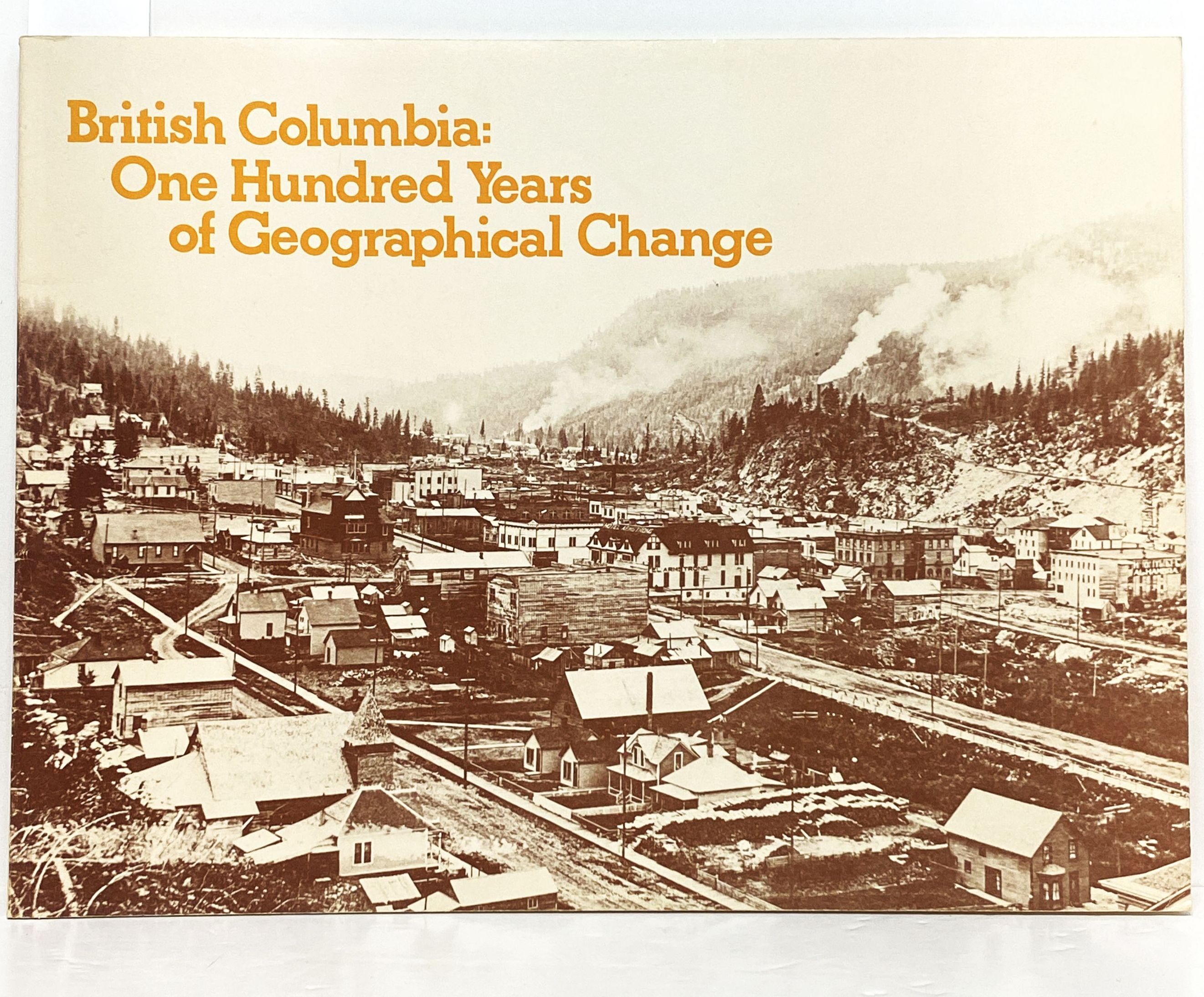 British Columbia, One Hundred Years of Geographical Change