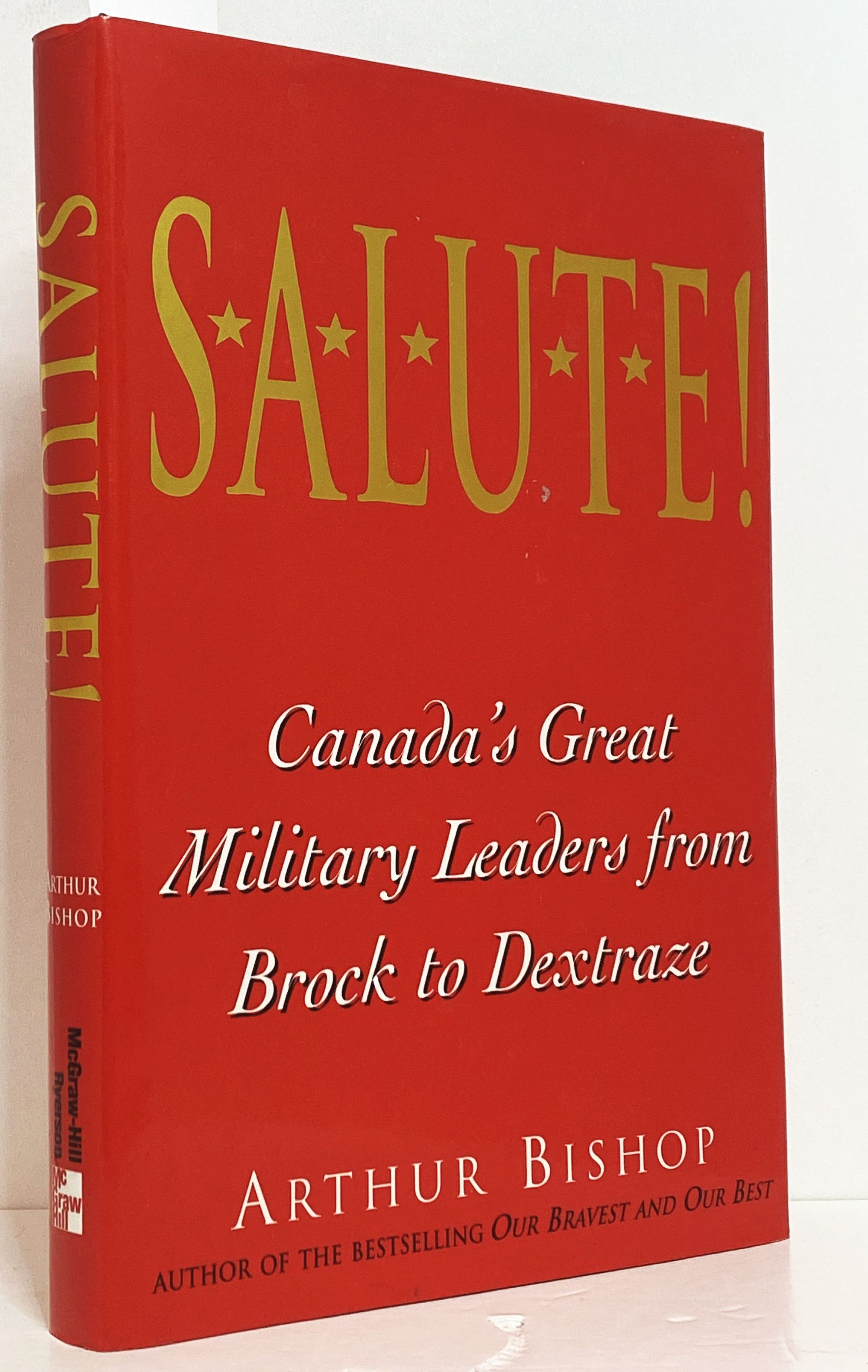 Salute! Canada's Great Military Leaders from Brock to Dextraze