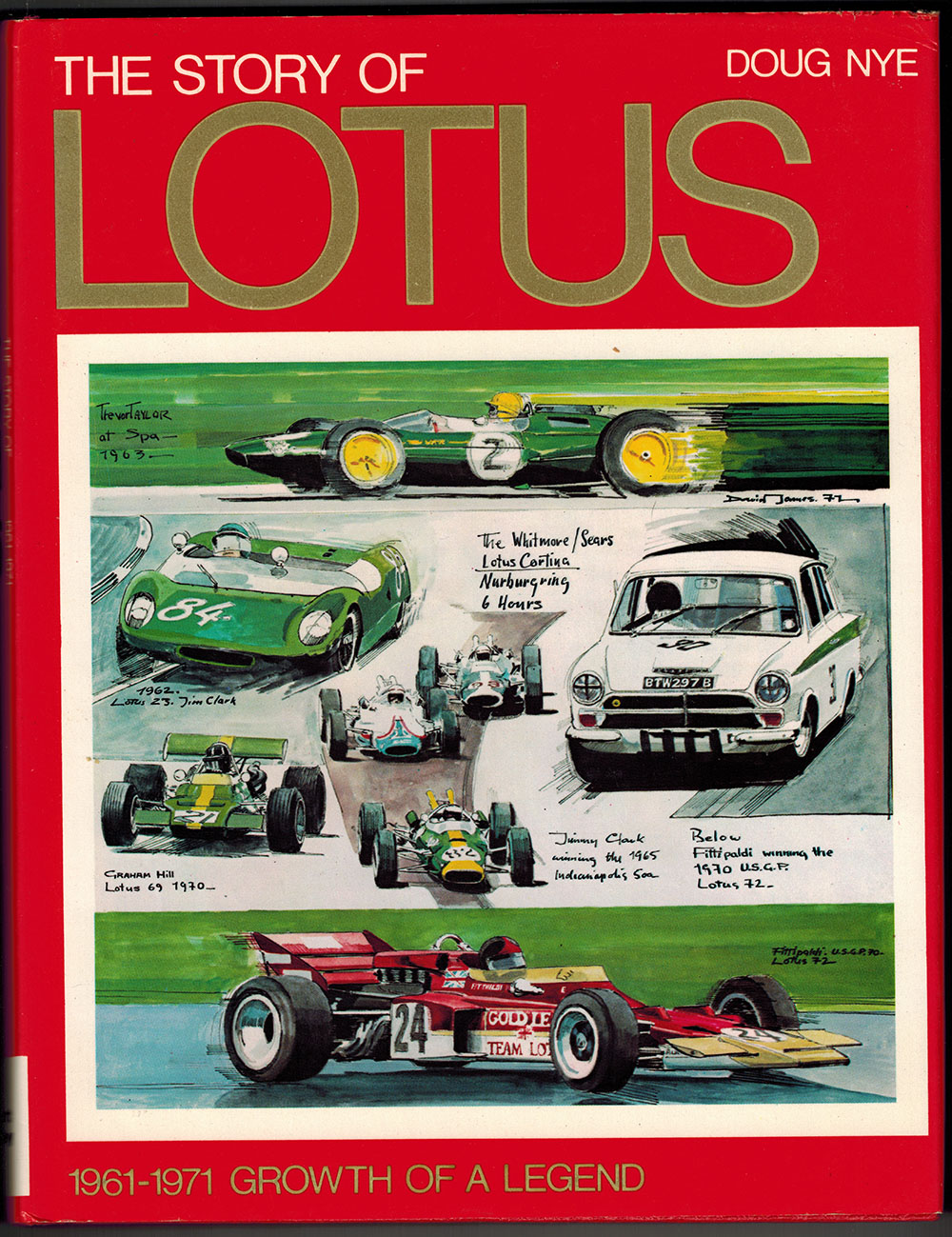 The Story of Lotus, 1961-1971: Growth of a Legend
