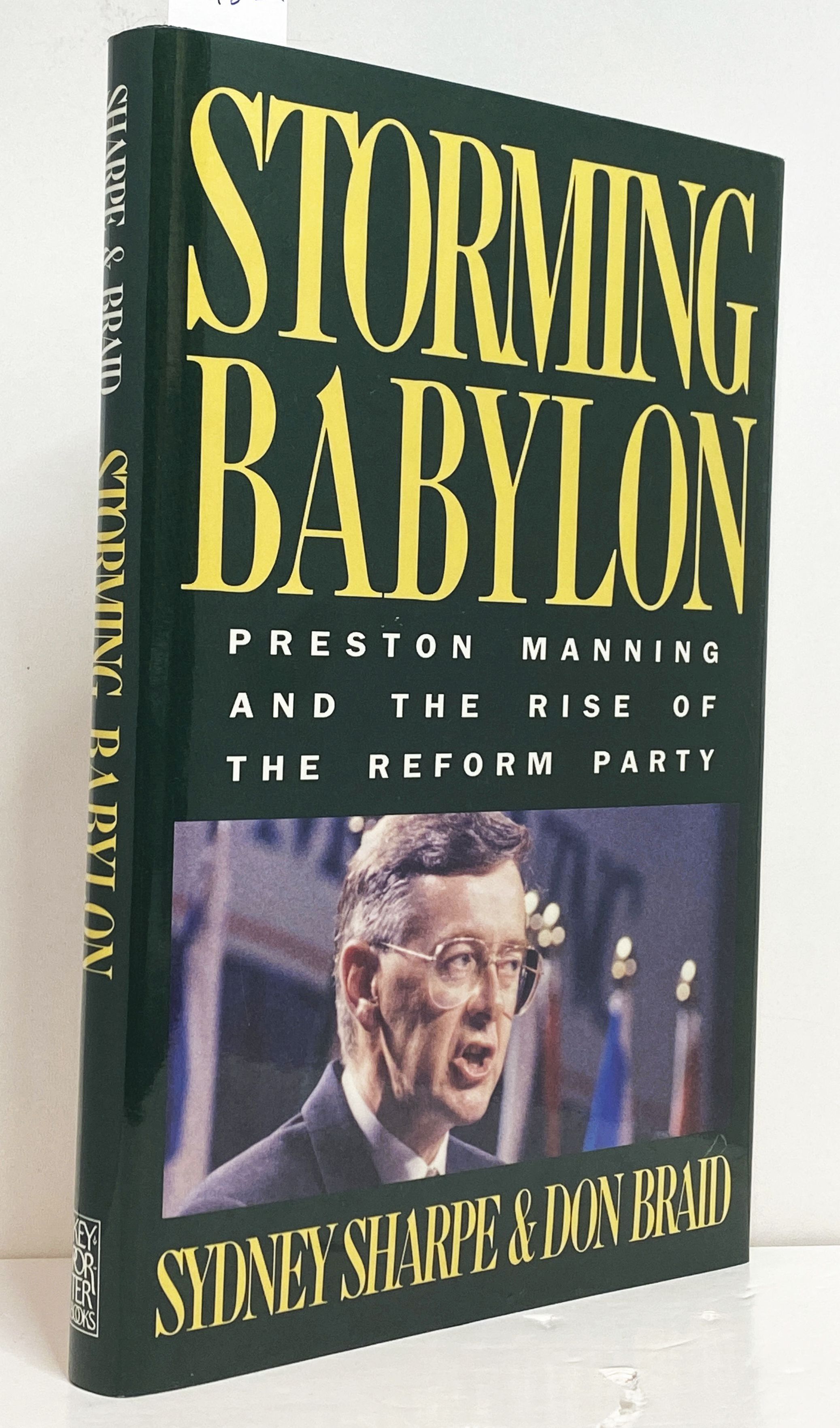 Storming Babylon. Preston Manning and the Rise of the Reform Party
