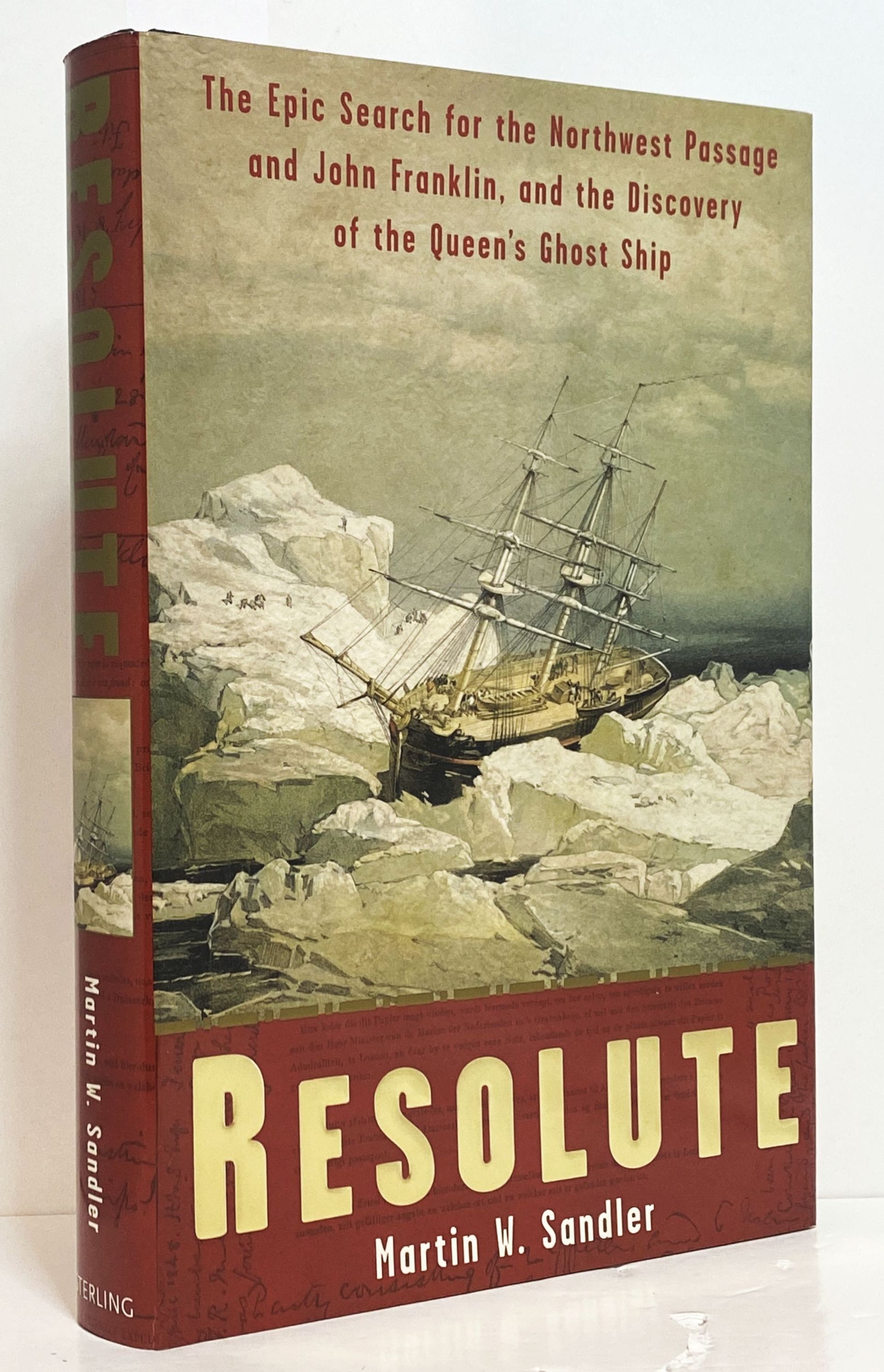 Resolute: The Epic Search for the Northwest Passage and John Franklin and the Discovery of the Queen's Ghost Ship