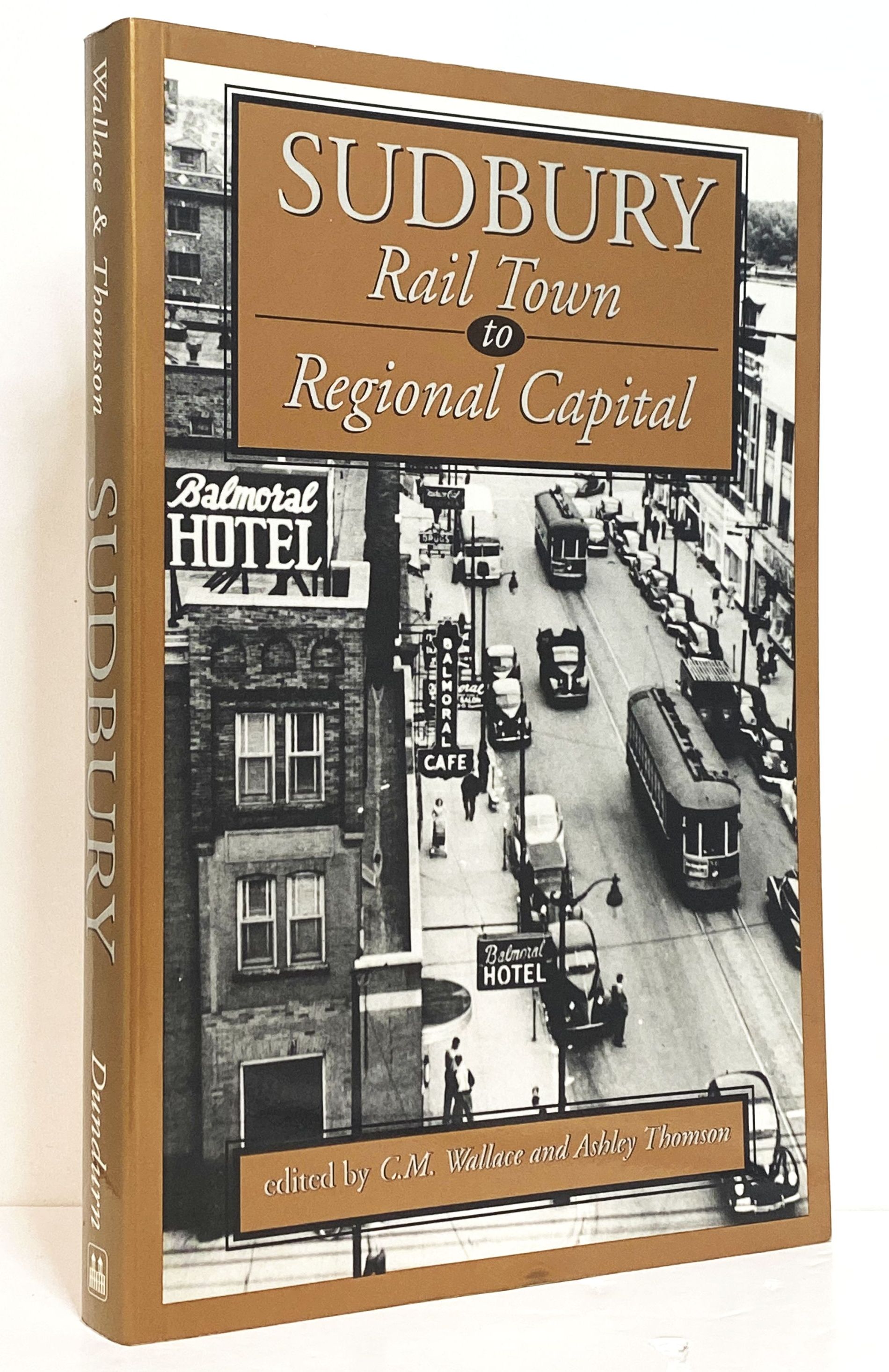 Sudbury: Rail Town to Regional Capital