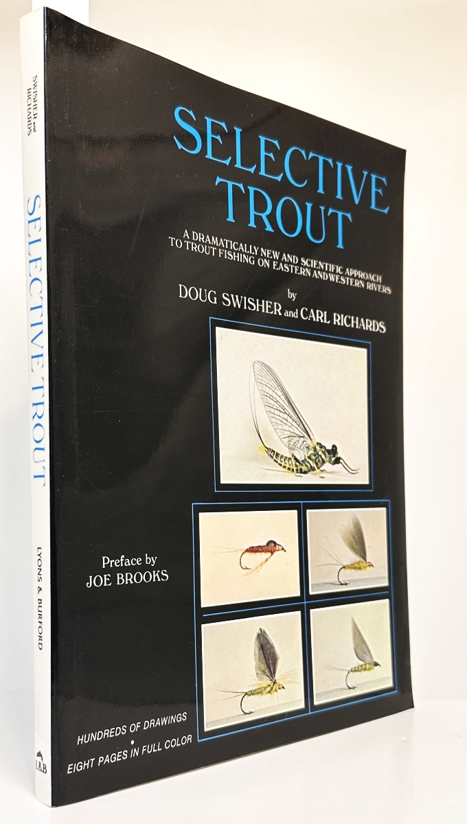 Selective Trout: A Dramatically New and Scientific Approach to Trout Fishing on Eastern and Western Rivers