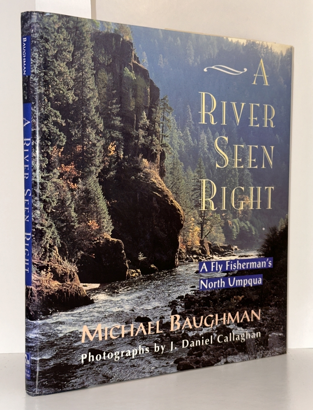 A River Seen Right: A Fly Fisherman's North Umpqua