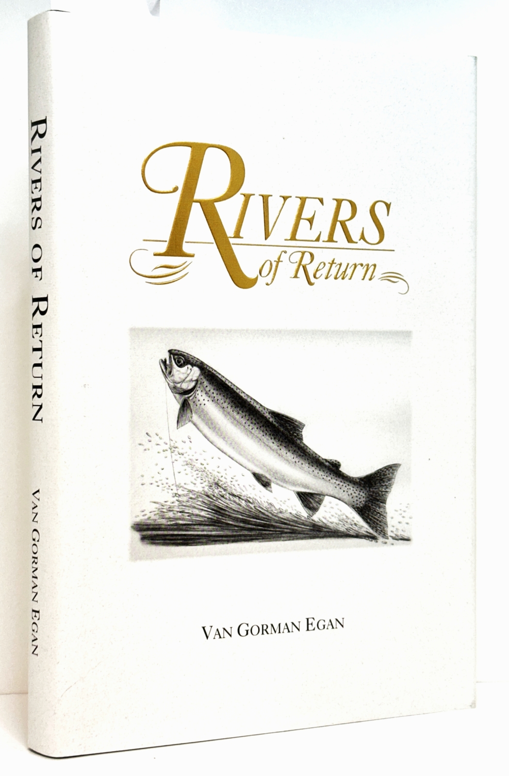 Rivers of Return: The Angling Adventures of Will Fischer