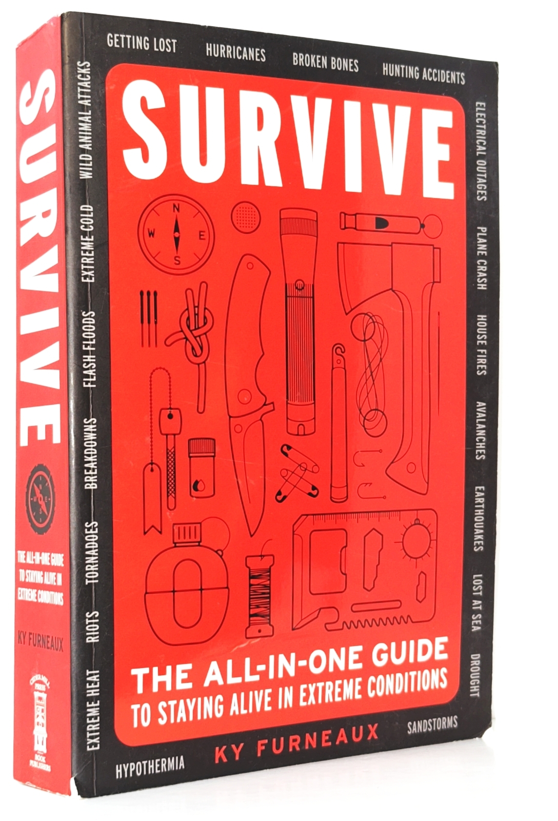 Survive: The All-in-one Guide to Staying Alive in Extreme Conditions
