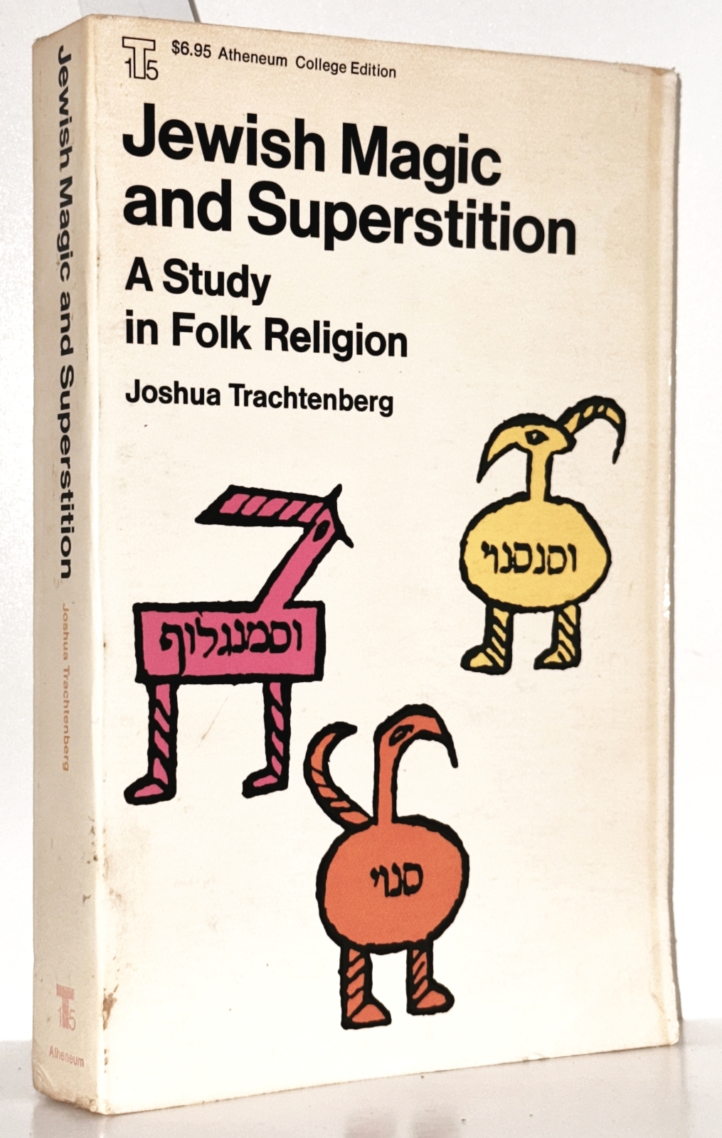 Jewish Magic and Supersitition: A Study in Folk Religion.