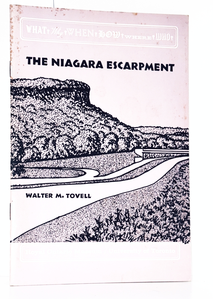The Niagara Escarpment (#3 in What? Why? When? How? Where? Who? series)