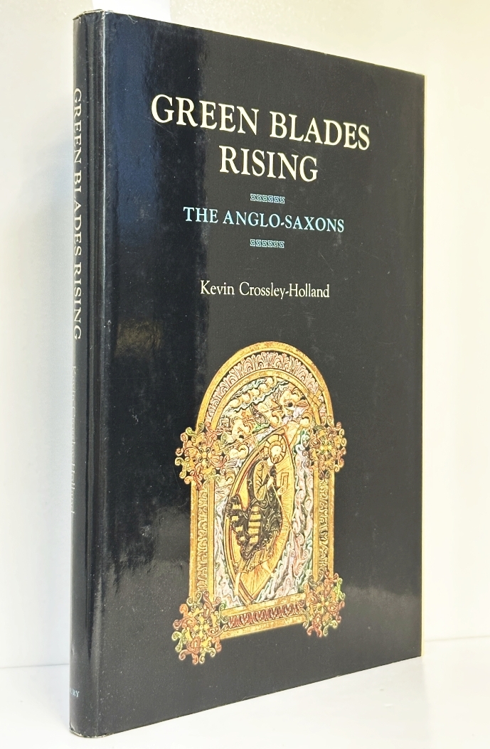 Green Blades Rising: The Anglo-Saxons