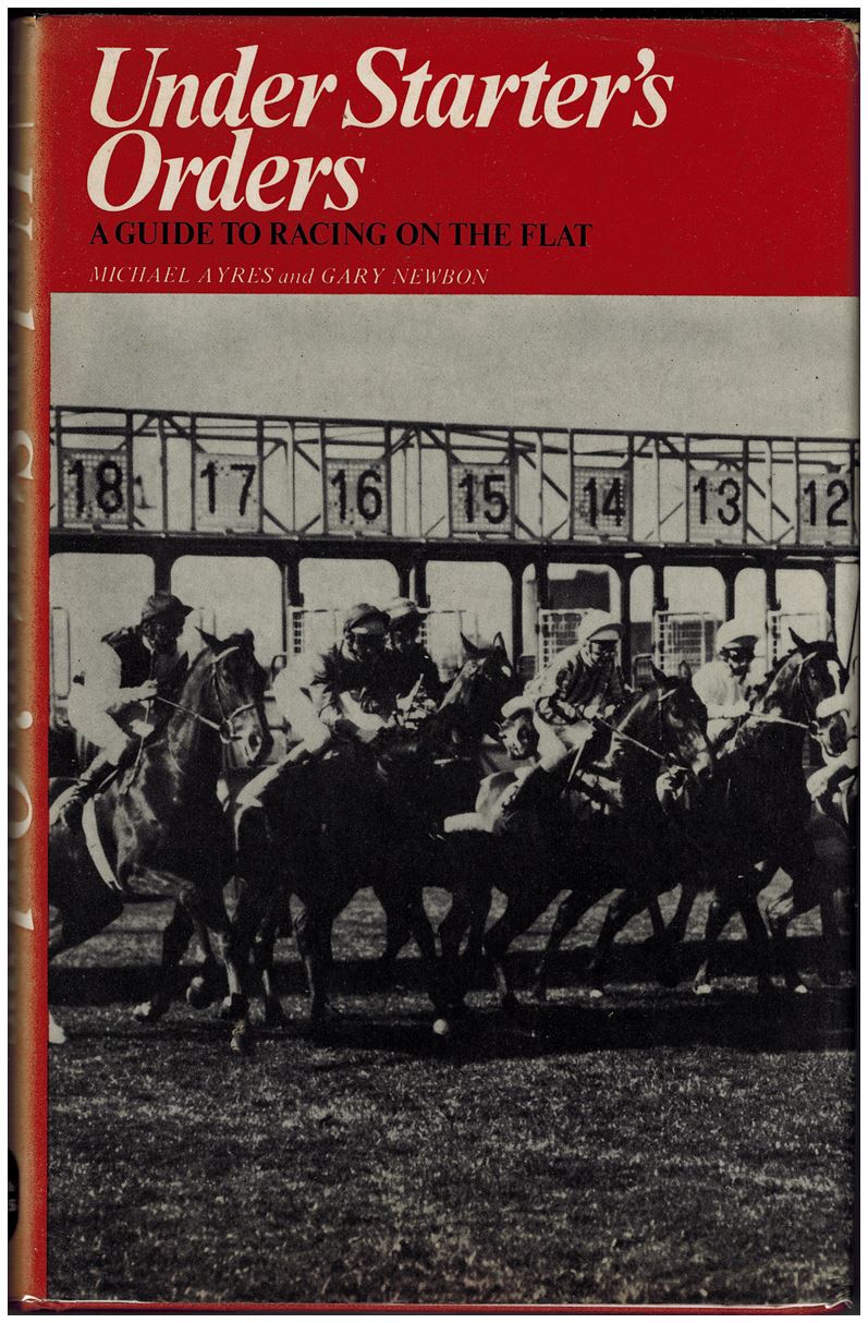 Under Starter's Orders: A Guide to Racing on the Flat