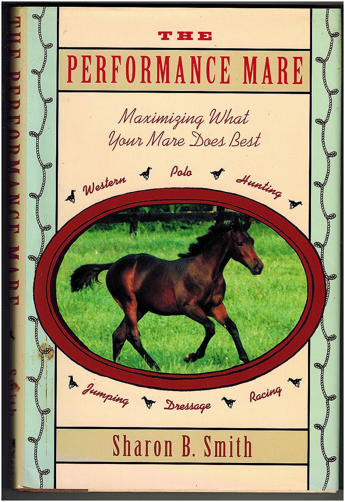The Performance Mare: Maximizing What Your Mare Does Best