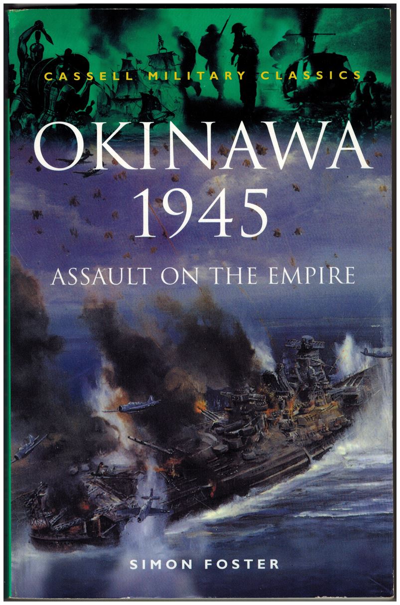 Okinawa 1945: Assault on the Empire (Cassell Military Class)