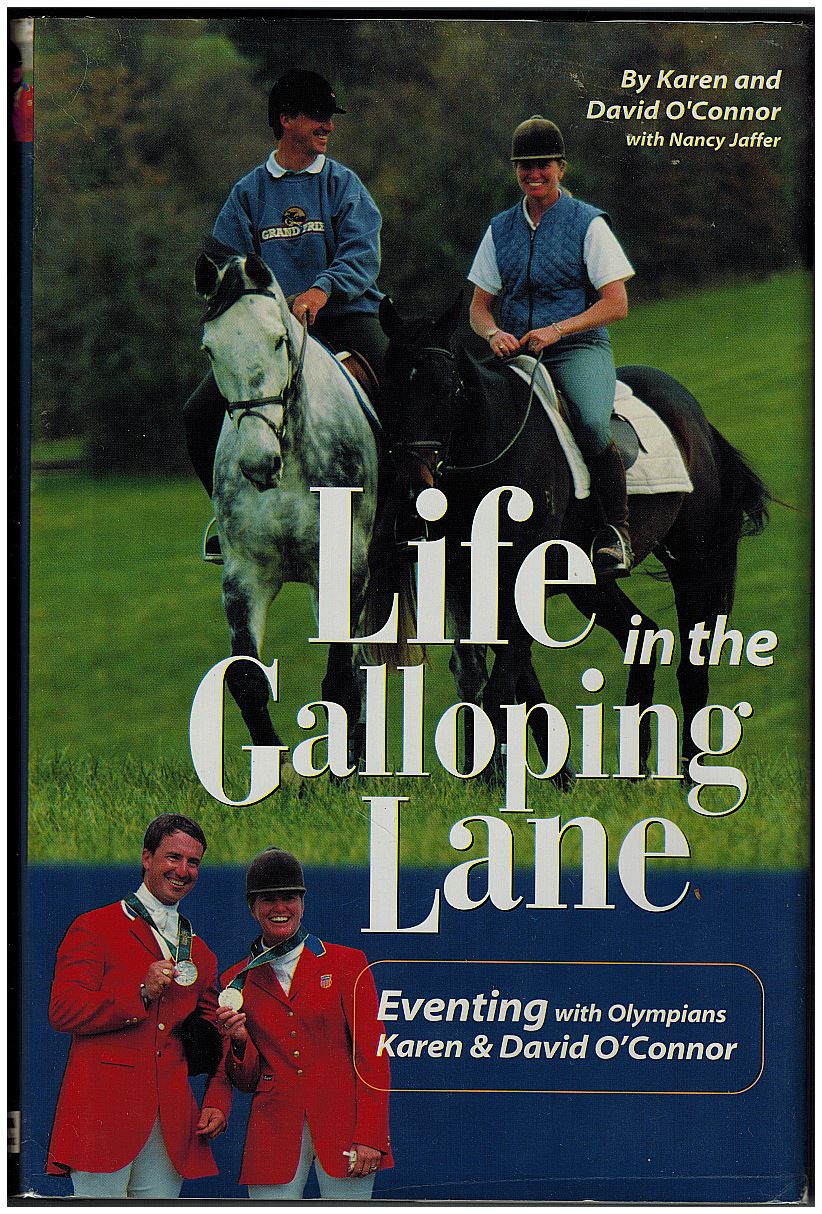 Life in the Galloping Lane: Eventing with Olympians Karen & David O'Connor