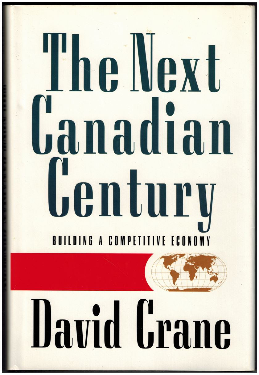 The Next Canadian Century: Building a Competitive Economy