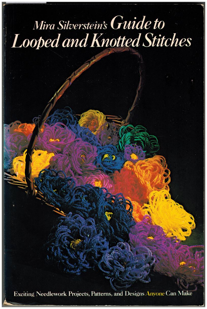 Mira Silverstein's Guide to Looped and Knotted Stitches
