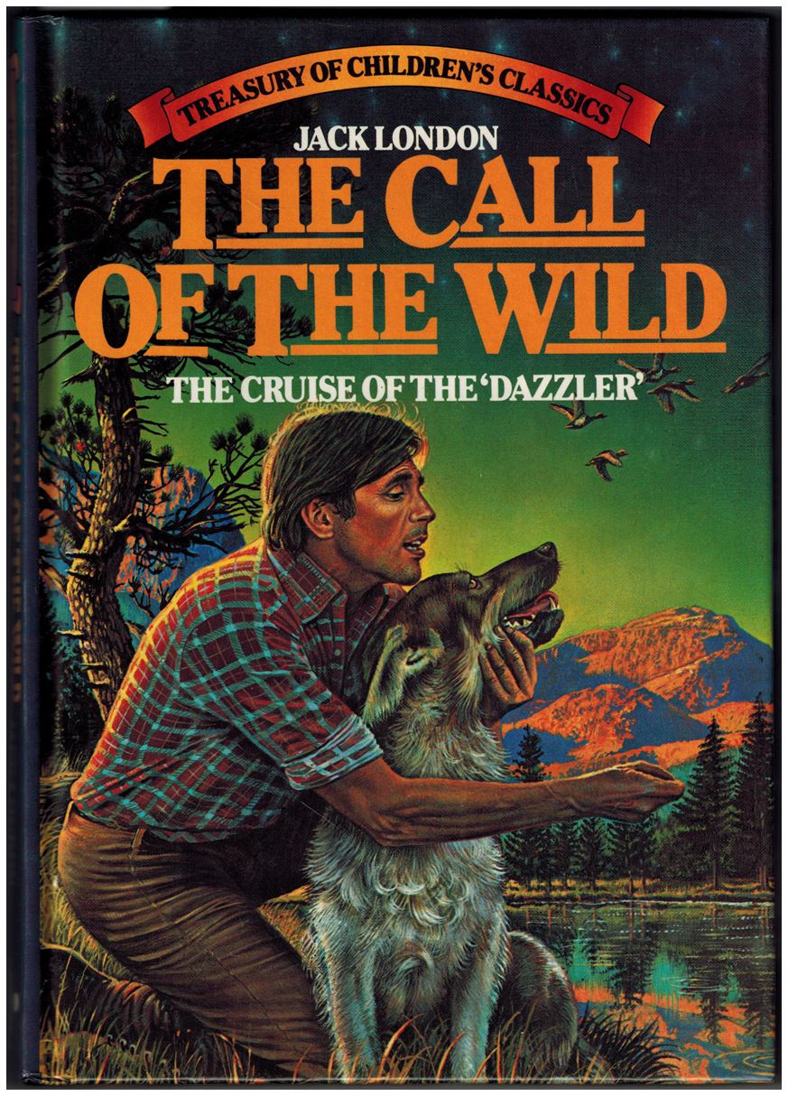Call of the Wild and the Cruise of the 'Dazzler'