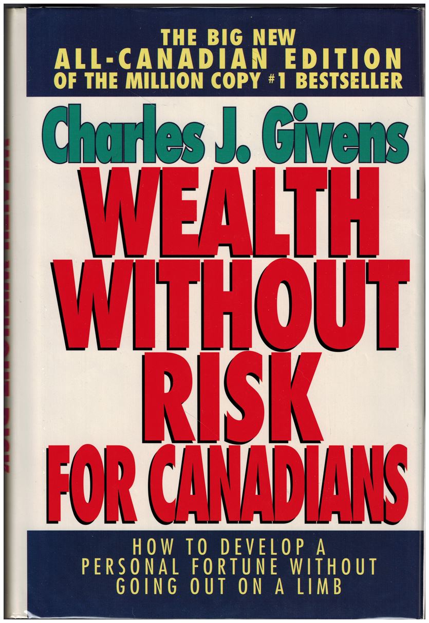 Wealth Without Risk: How to Develop a Personal Fortune Without Going Out on a Limb