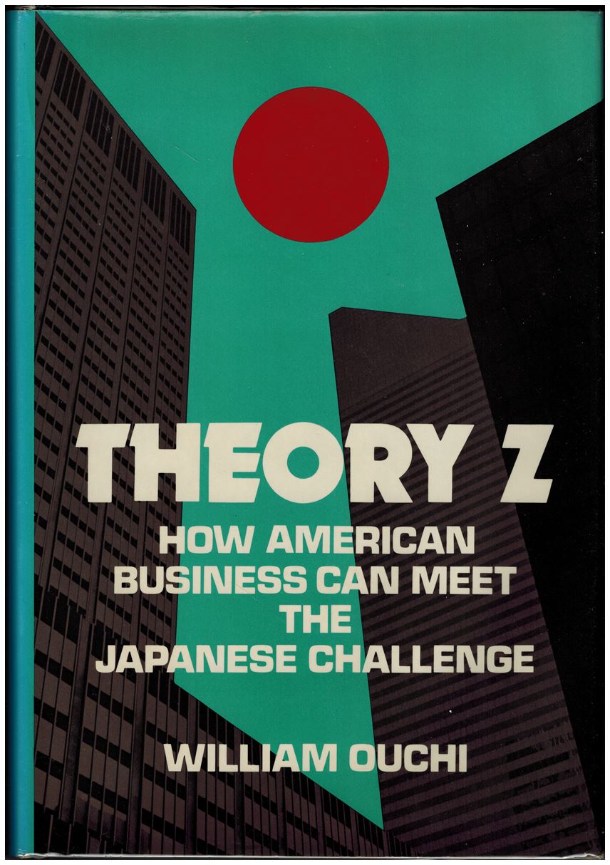 Theory Z: How American Business Can Meet The Japanese Challenge
