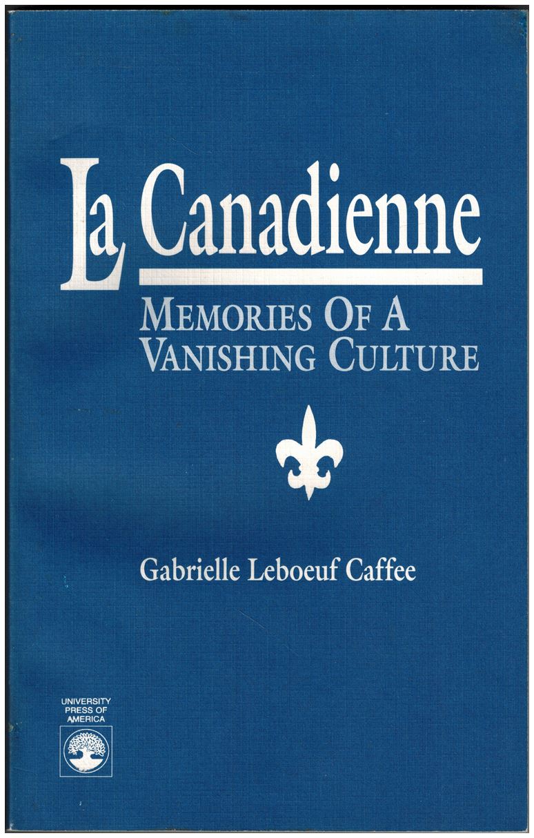 La Canadienne: Memories of a Vanishing Culture