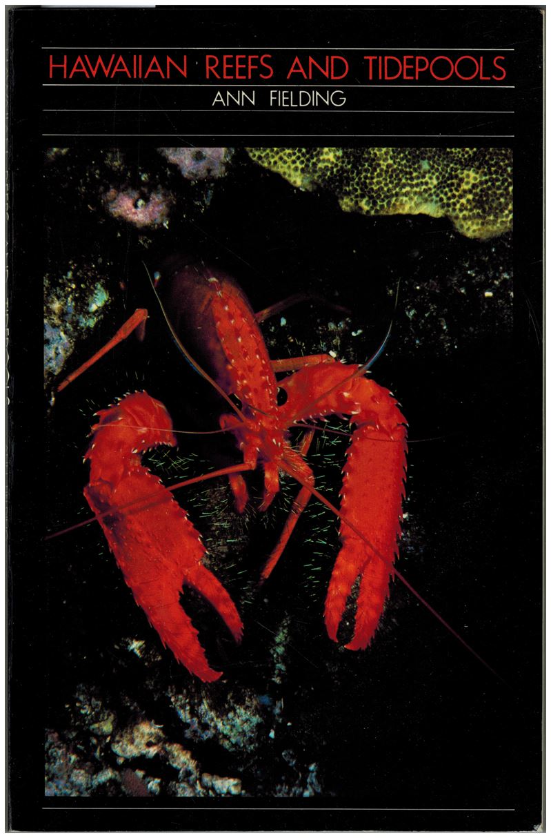 Hawaiian Reefs and Tidepools: A Guide to Hawaii's Shallow-Water Invertebrates