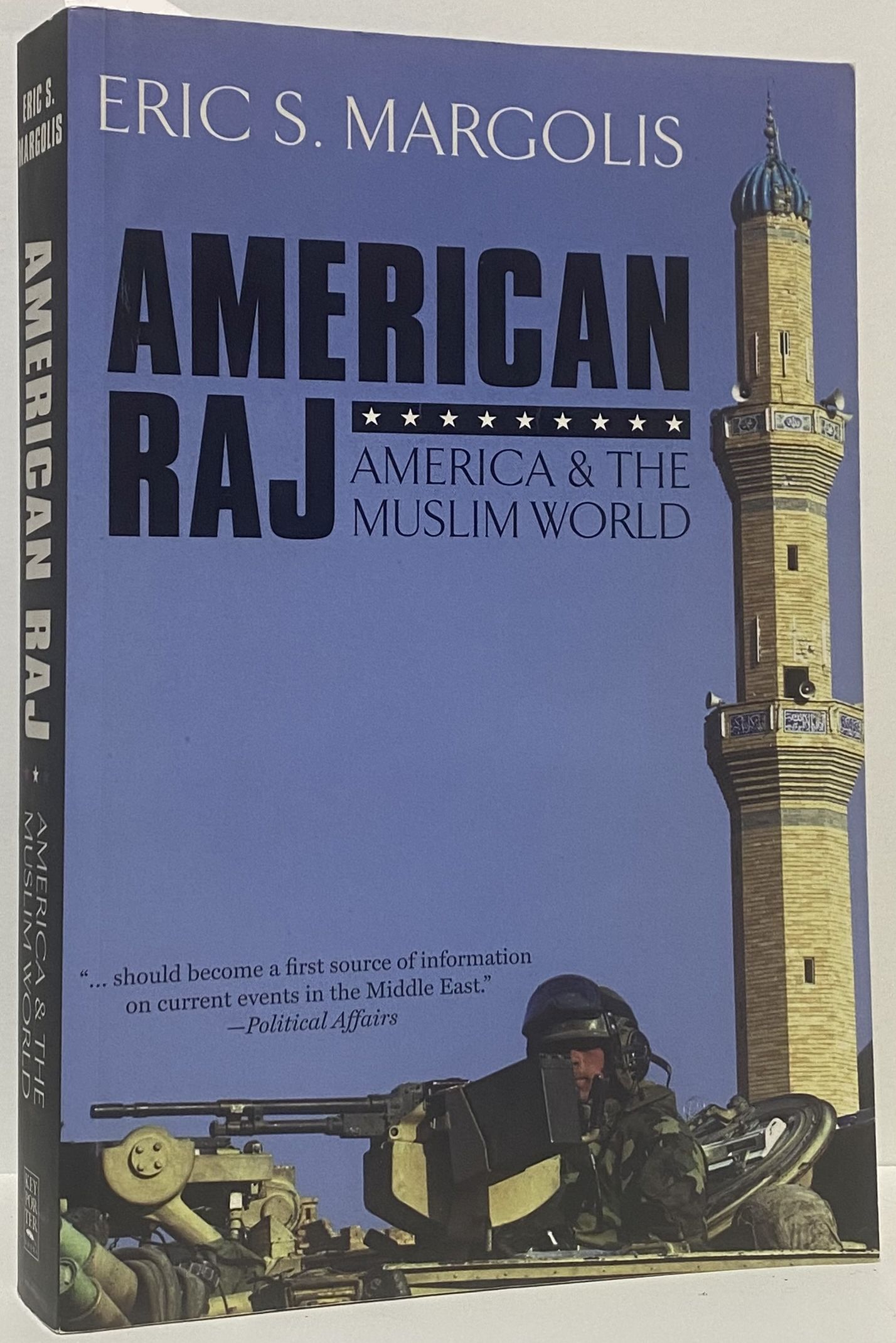American Raj: America and the Muslim World