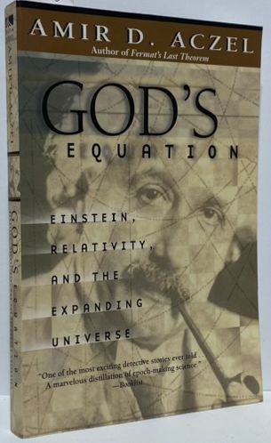 God's Equation: Einstein, Relativity, and the Expanding Universe