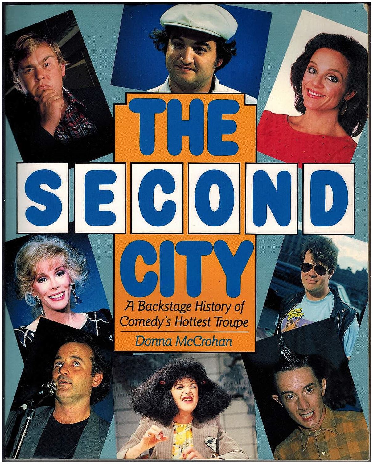 The Second City:  A Backstage History of Comedy's Hottest Troupe
